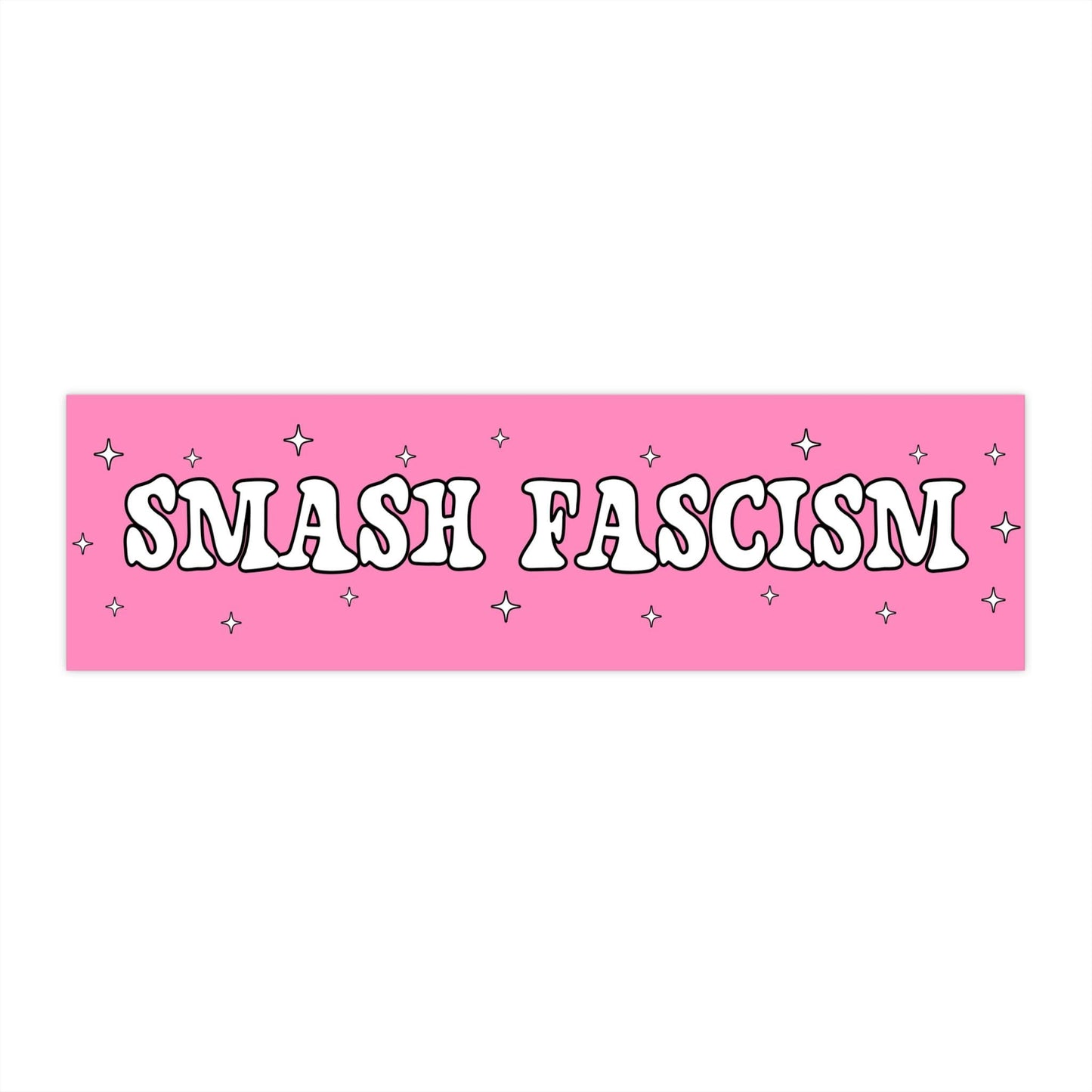 Smash Fascism Pink Sparkle Car Magnet or Bumper Sticker, Authoritarianism Tyranny Decal, Oppression Dictatorship Cute, Anti-democracy Resist