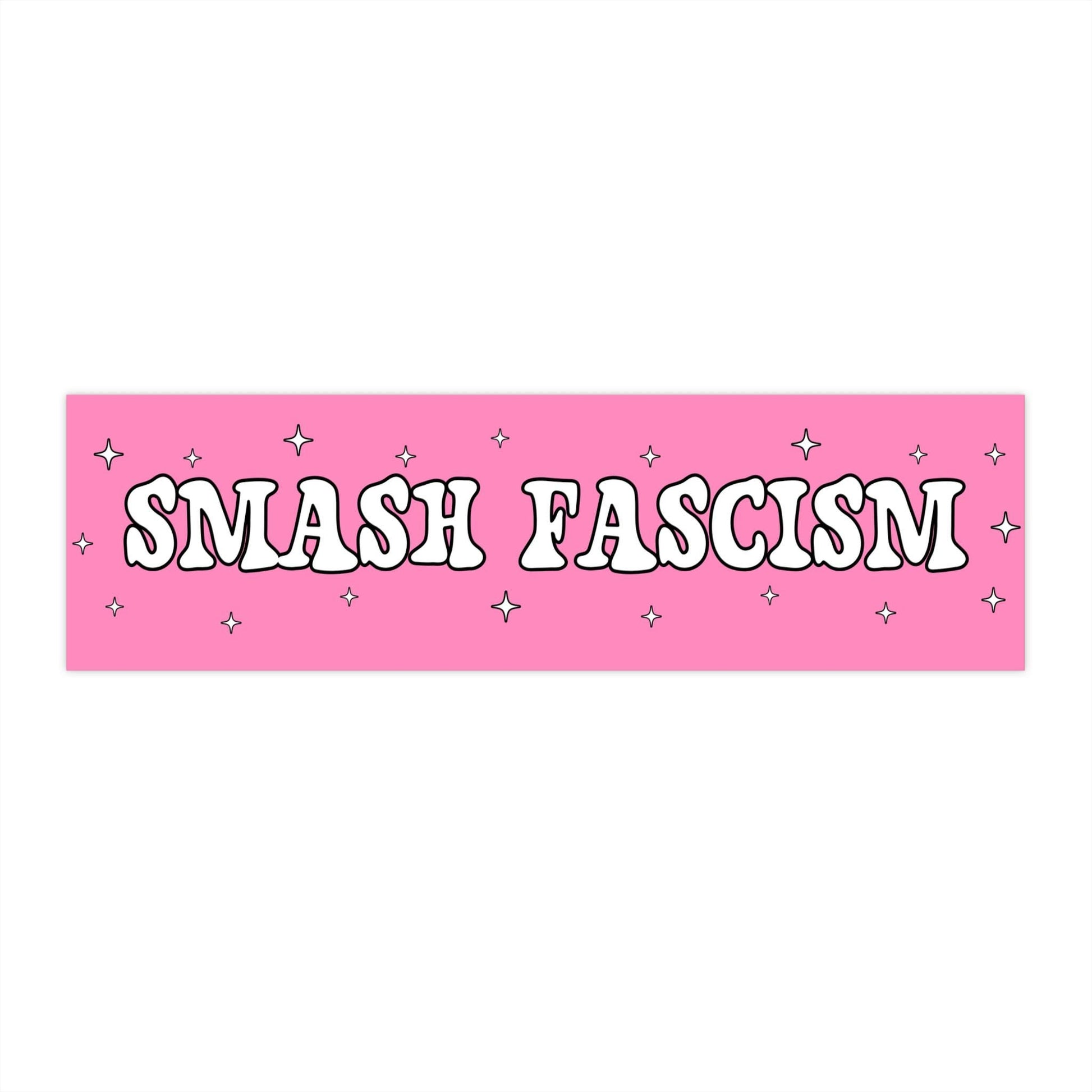 Smash Fascism Pink Sparkle Car Magnet or Bumper Sticker, Authoritarianism Tyranny Decal, Oppression Dictatorship Cute, Anti-democracy Resist