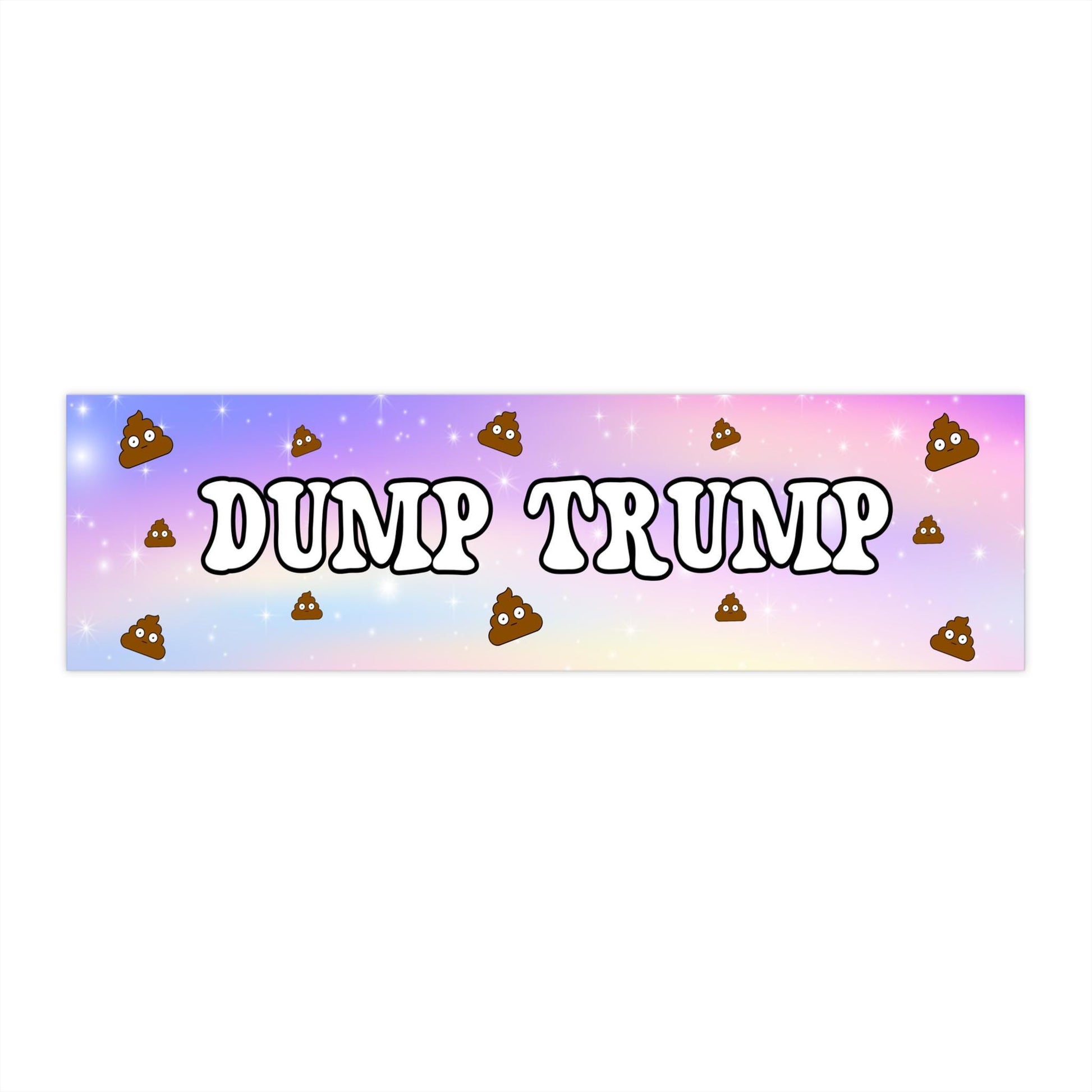 Dump Trump Car Magnet or Bumper Sticker, Rainbow Sparkle Poop Emoji Decal, Fuck Trump, Anti Nazis, Pro-Democracy, Liberal Activist, Fascist