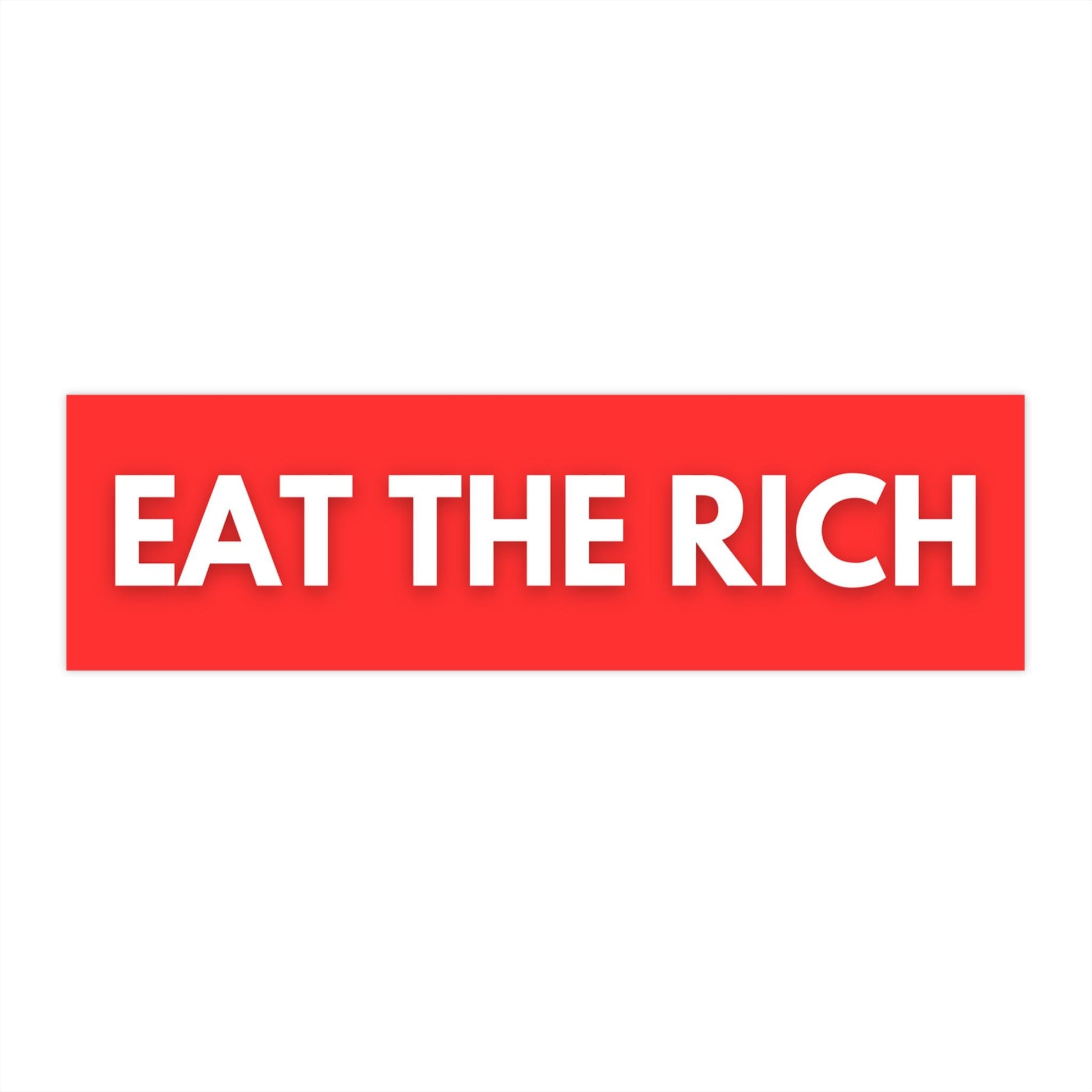 Eat The Rich Car Magnet or Bumper Sticker, Liberal Anti Capitalist Democrat, Progressive Social Justice, Funny Gag Gift, FAFO, Anti Trump
