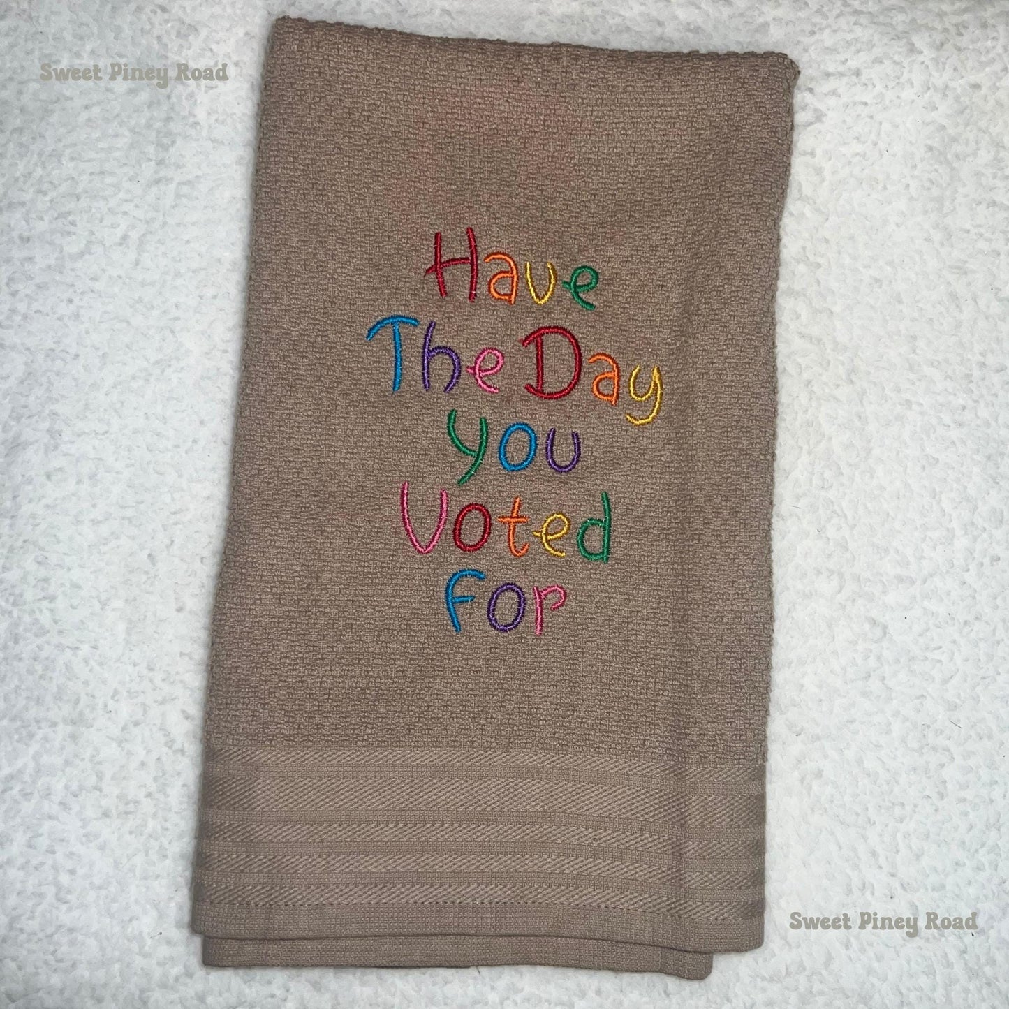 Have The Day You Voted For Hand Towel For Kitchen, Rainbow Voter, Liberal Activist Fascism, LGBTQ 100% Cotton, Bathroom Decor Gift Idea Cute