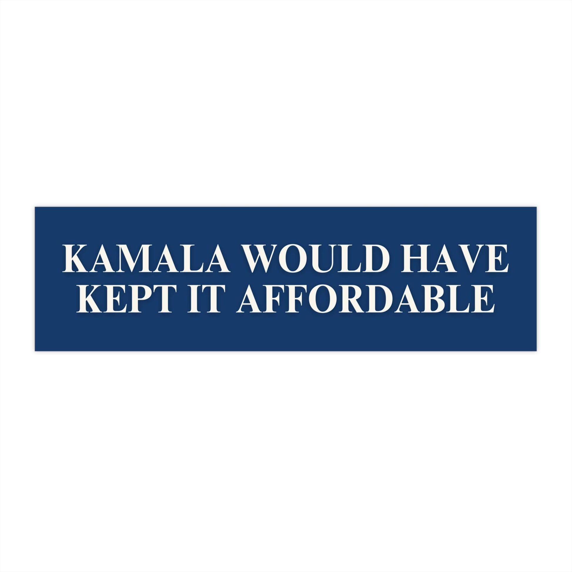 Kamala Would Have Kept It Affordable Car Magnet or Bumper Sticker, Inflation Meme Decal, I Did That Fuck Trump, Are We Great Yet Stickers