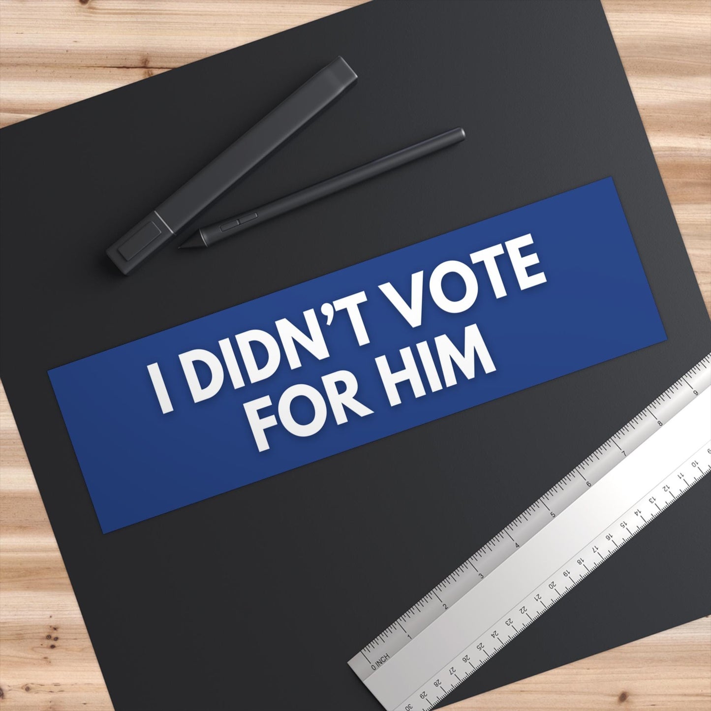 Anti-Trump I Didn't Vote For Him Car Magnet or Bumper Sticker, Political Statements, Anti-MAGA, Anti Elon Billionaire, Left Wing Activist