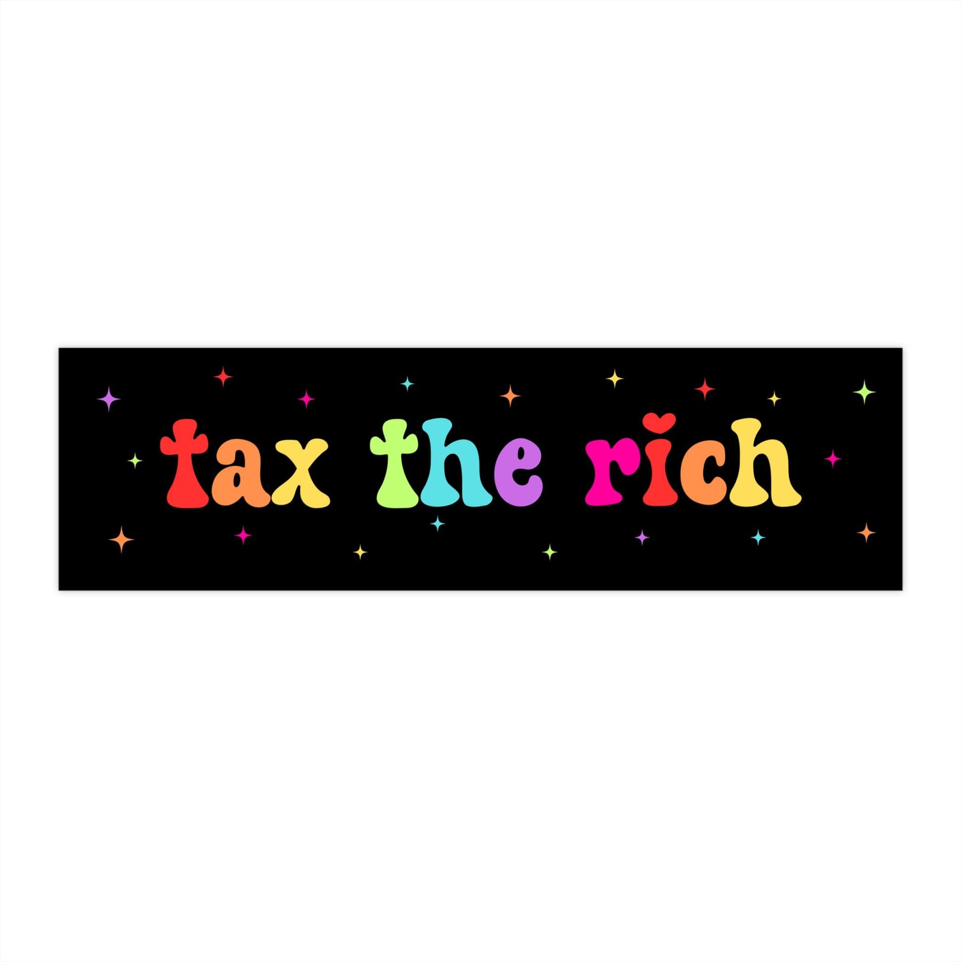 Tax The Rich Car Magnet or Bumper Sticker, Liberal Activist, Anti Christian Nationalism MAGA Trump Fascism, FAFO, Hope You Get
