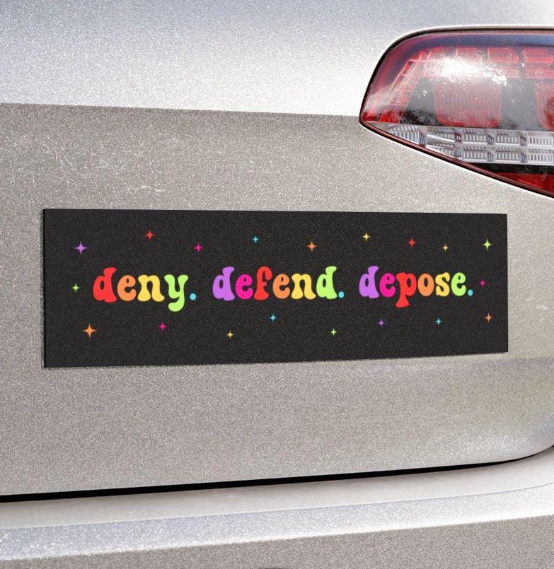 Deny Defend Depose Car Magnet/Bumper Sticker, Civil Rights Magnetic, Activist Left Wing, Eat the Rich Protest Healthcare, Liberal Democrat