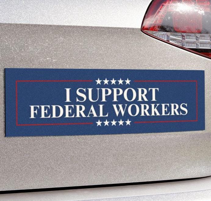 I Support Federal Workers Car Magnet or Bumper Sticker, Protest Resist Anti-Trump Support Federal Employees, Hold The Line, Not My President