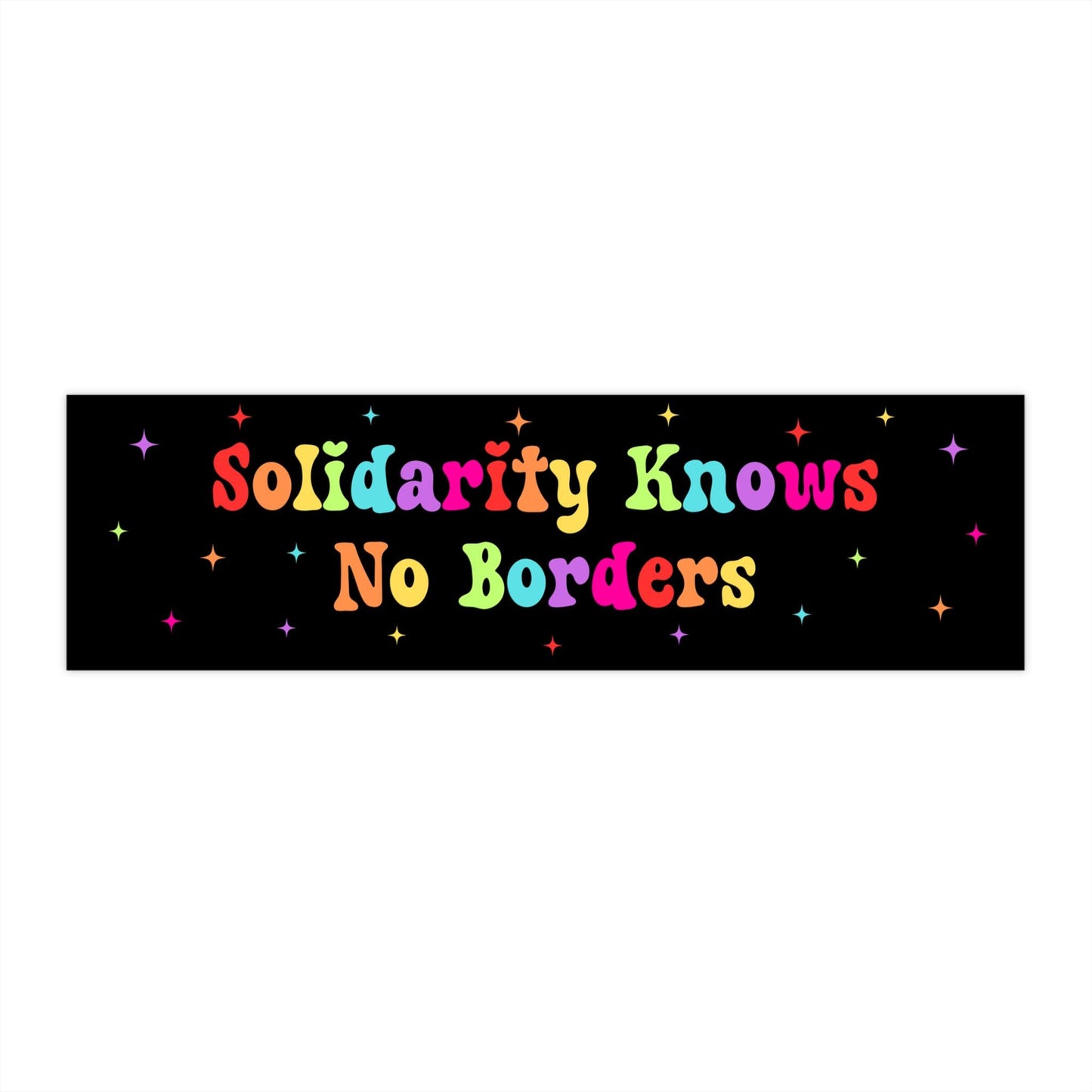 Solidarity Knows No Borders Car Magnet or Bumper Sticker, Immigrants Matter, Pro Immigration Decal, Refugee Rights Sticker, Resistance Vinyl