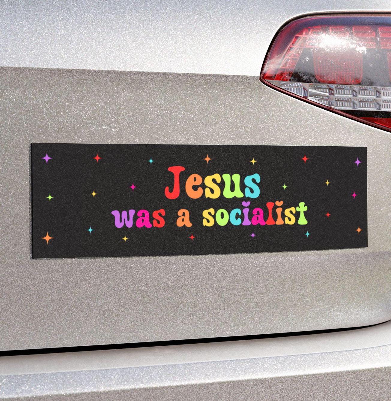 Jesus Was a Socialist Car Magnet or Bumper Sticker, Christian Left Wing, Anti-GOP Vinyl Decal, Progressive Political, Leftist Protest Vinyl