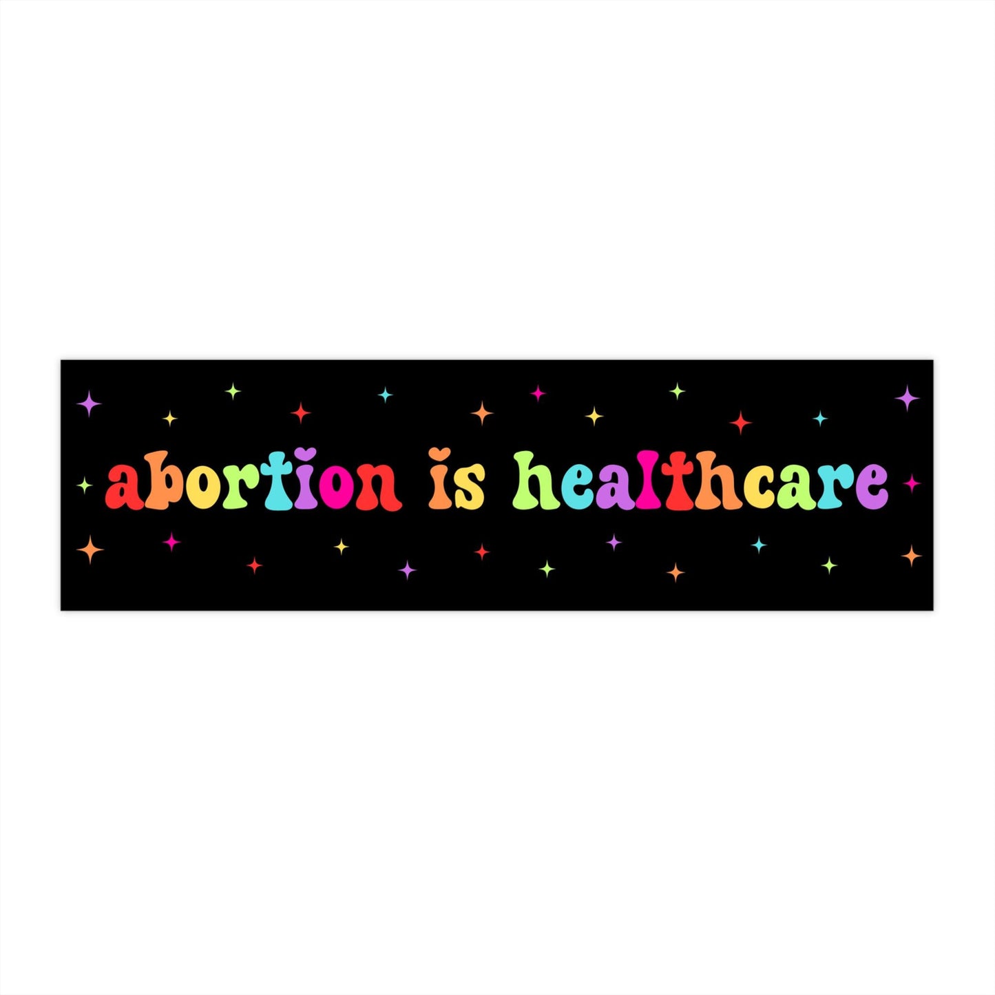 Abortion Is Healthcare Car Magnet/Bumper Sticker, Reproductive Freedom, Womens Health, Roe vs. Wade, Pro-Choice Feminist, My Body My Choice