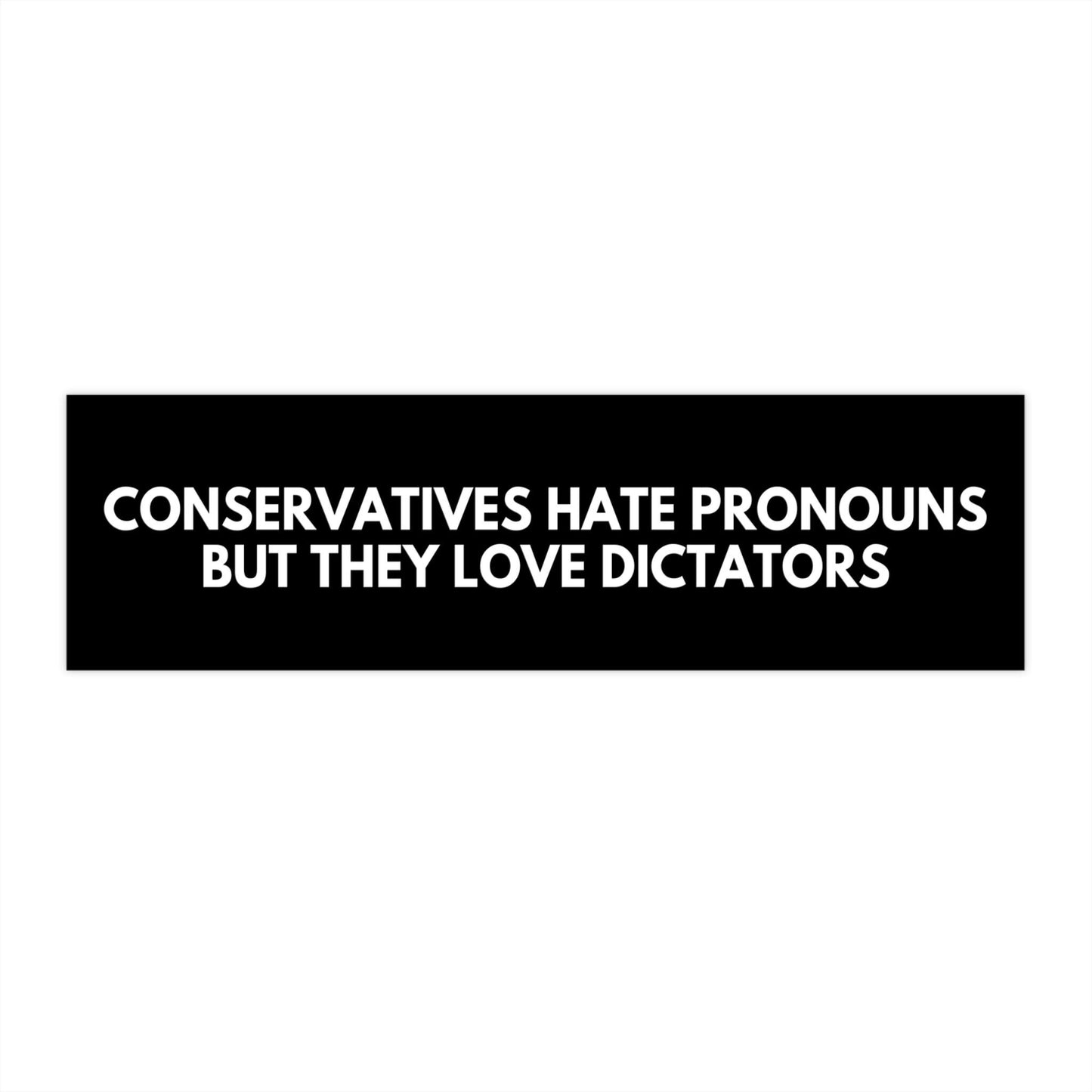 Anti-Conservative Pronouns Bumper Magnet or Car Sticker, Dictator Fascists, Anti Trump Leftist Decal, Are We Great Yet, FDT Political Satire