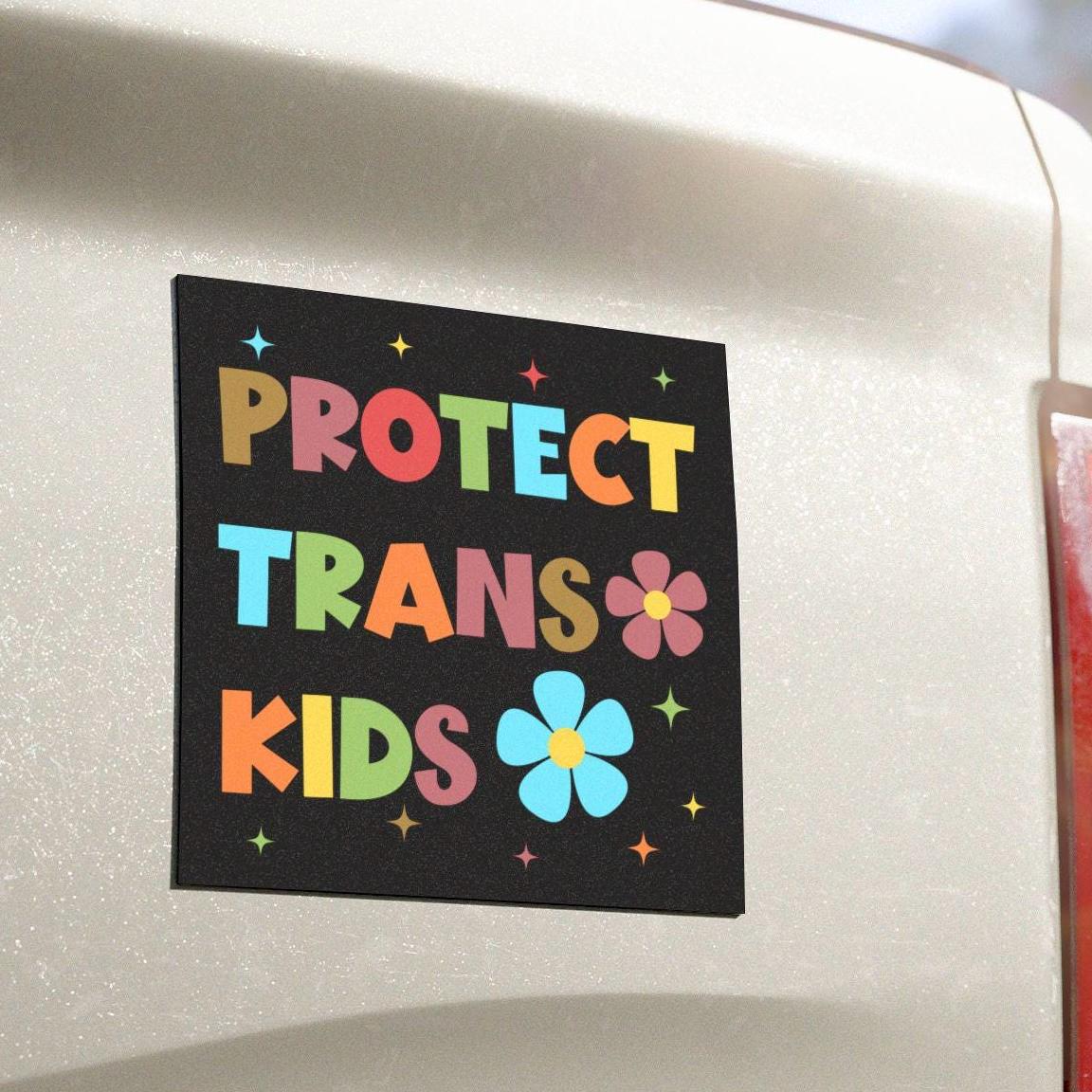 Protect Trans Kids Car Magnet/Bumper Sticker, Liberal Transgender Ally, LGBT Pride, Support Queer Youth, Gender Affirming Care Saves Lives