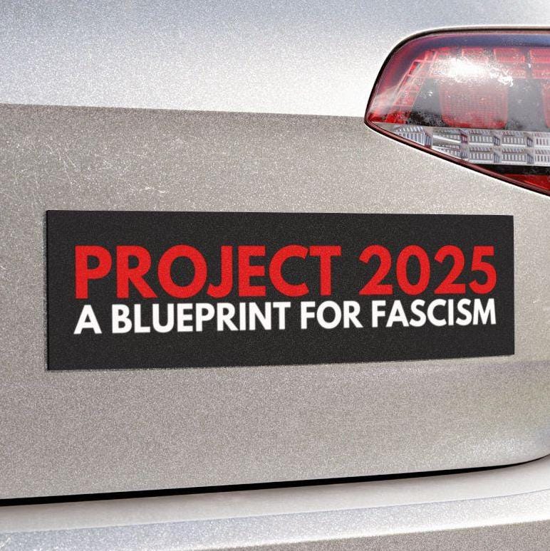 Project 2025 A Blueprint for Fascism Car Magnet or Bumper Sticker, Fuck Trump Political Decal, Pro-Democracy, Funny Anti-Trump Satire Gift