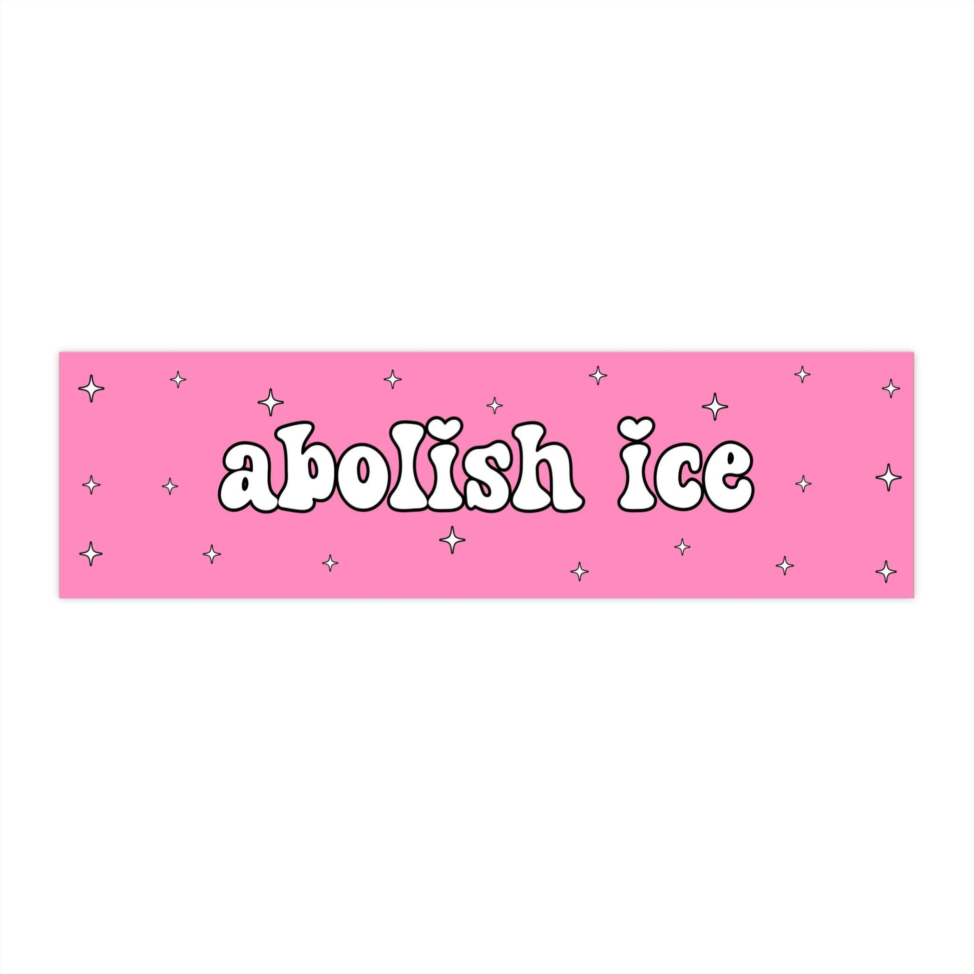 Abolish Ice Pink Sparkle Car Magnet or Bumper Sticker, End Deportations Decal, No Border Stop Raids, Immigration Justice, Defund Close Camps