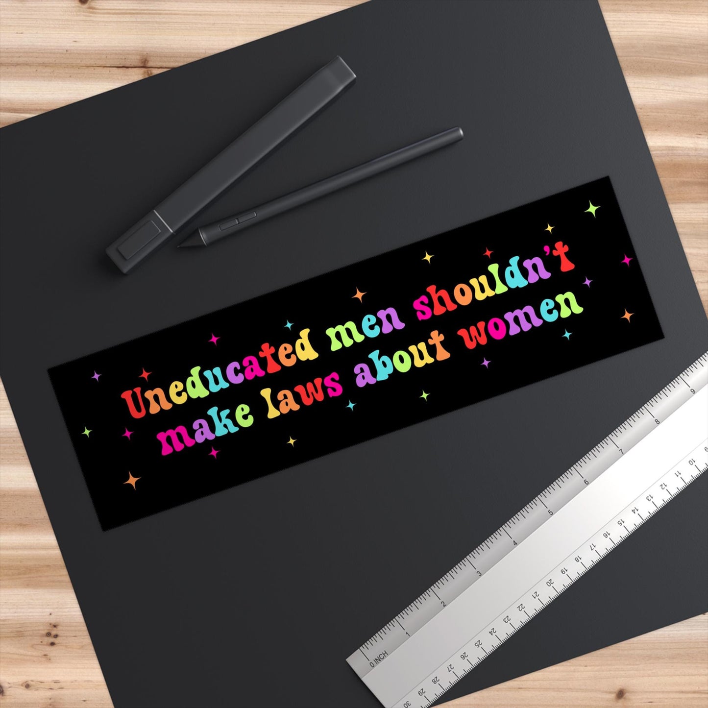 Uneducated Men Women's Rights Car Magnet or Bumper Sticker, Pro-Choice Decal, Roe vs. Wade, My Body My Choice, Keep Abortion Legal, Rainbow