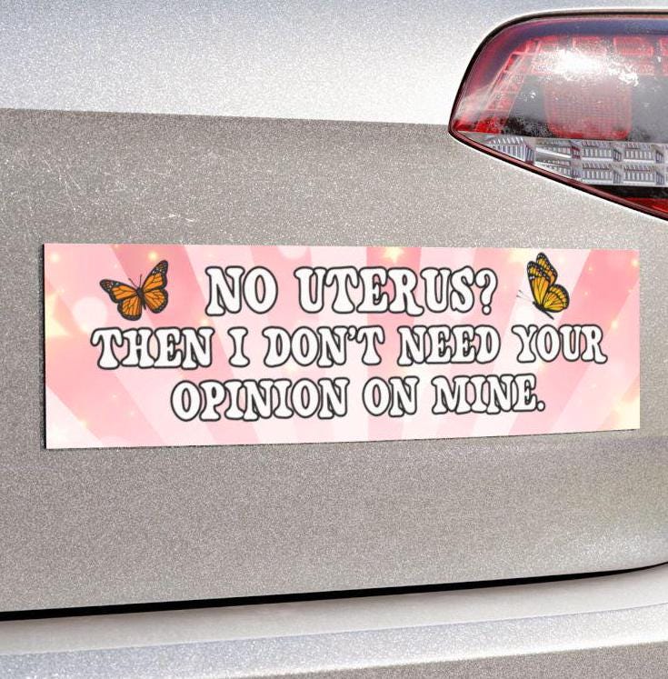 No Uterus No Opinion Pink Car Magnet or Bumper Sticker, My Body My Choice Decal, Feminist Protest Equal Rights, Reproductive Roe vs. Wade
