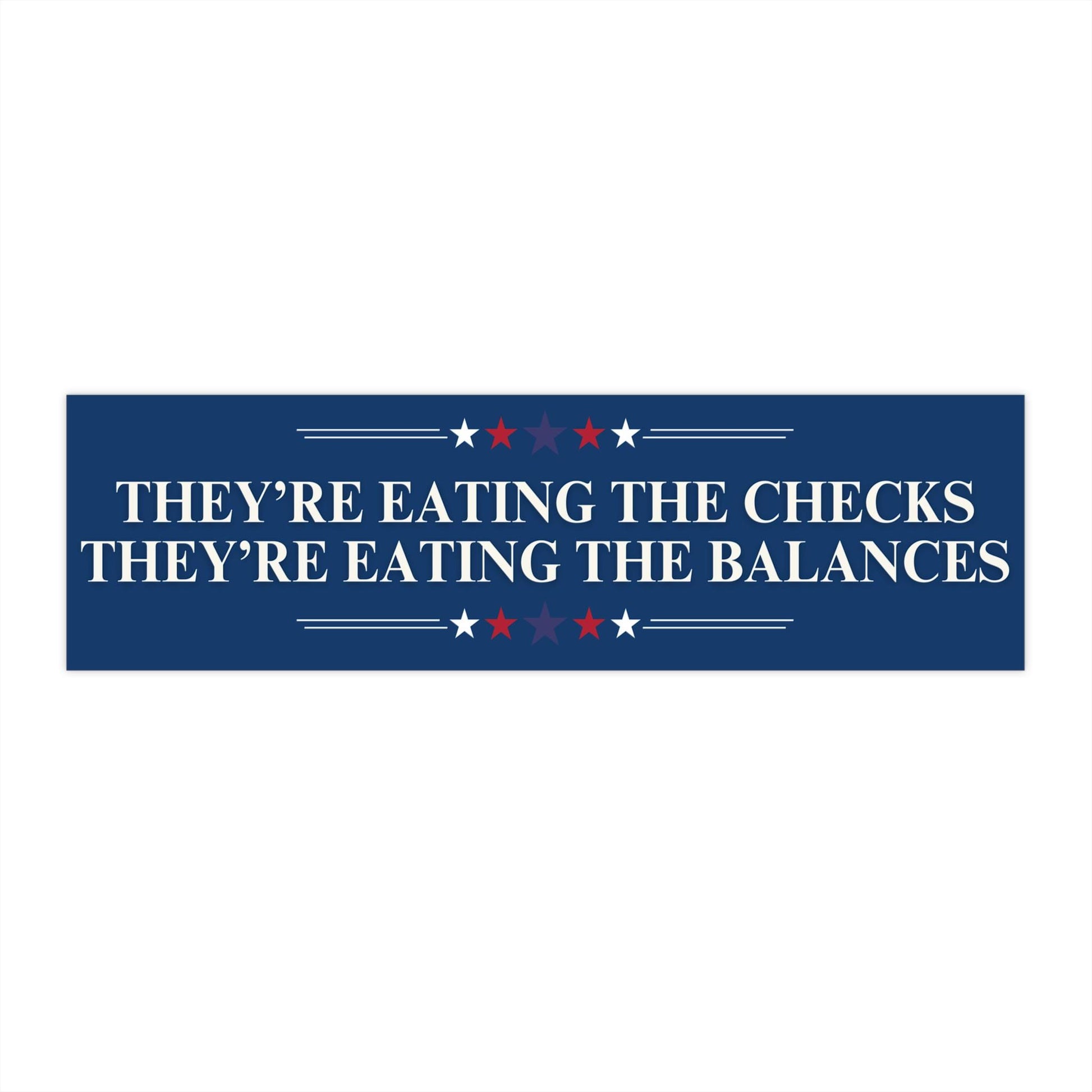 They're Eating the Checks They're Eating the Balances Car Magnet or Bumper Sticker, Anti-Trump Fascism, America's Hilter Decal, Anti-MAGA