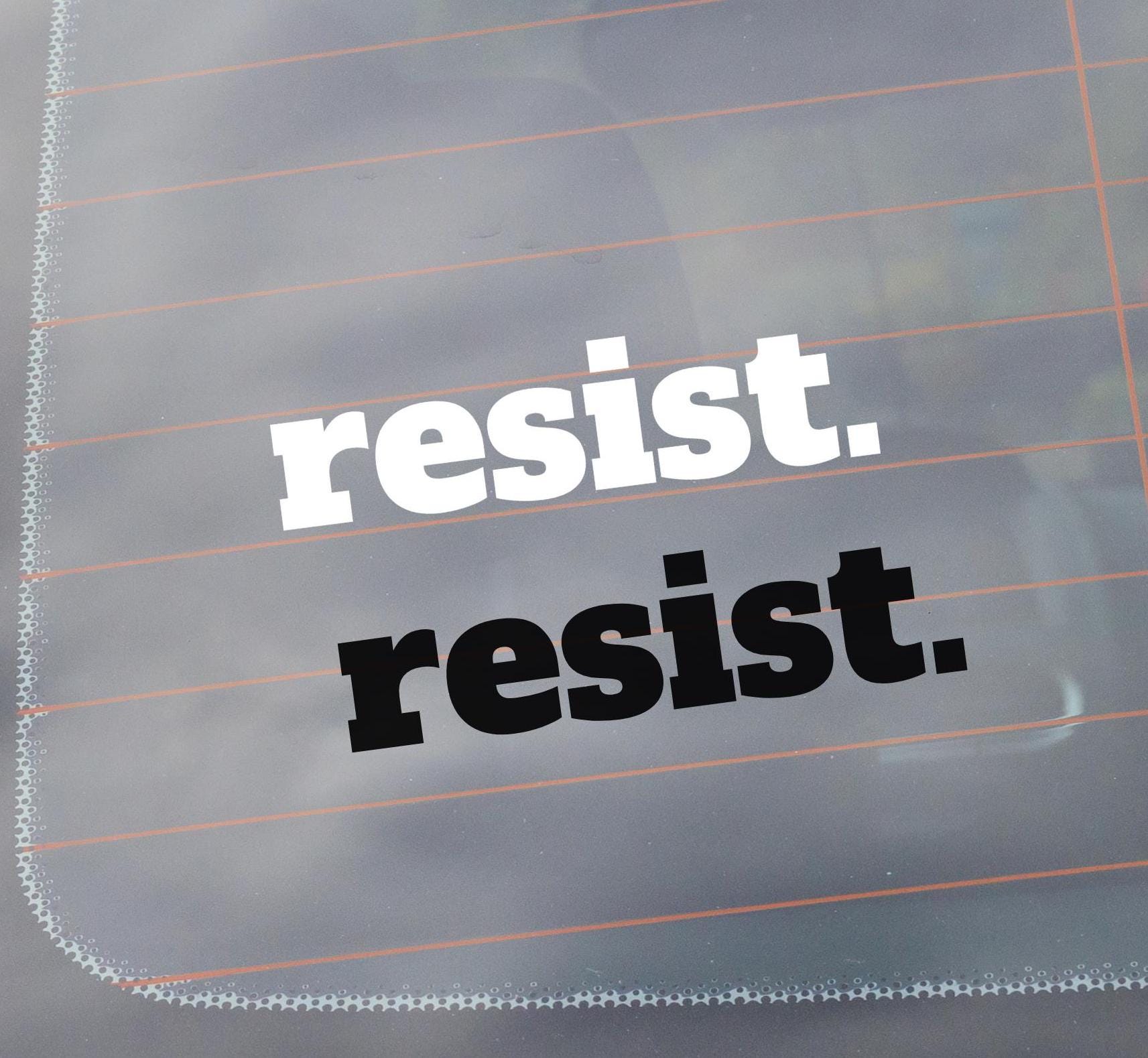 Resist Vinyl Window Decal, Cute Car Accessory Gift, Resist Racism Fascism MAGA, Anti Trump Sticker, Feminist Liberal Activist, Democrat Gift
