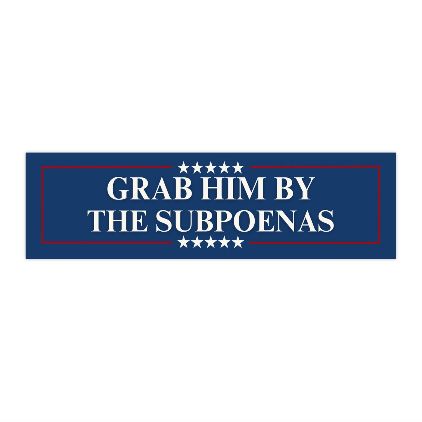 Grab Him By The Subpoenas Bumper Magnet or Sticker, Anti Trump Resist Leftist Decal, Are We Great Yet, FDT Funny Stickers, Political Satire