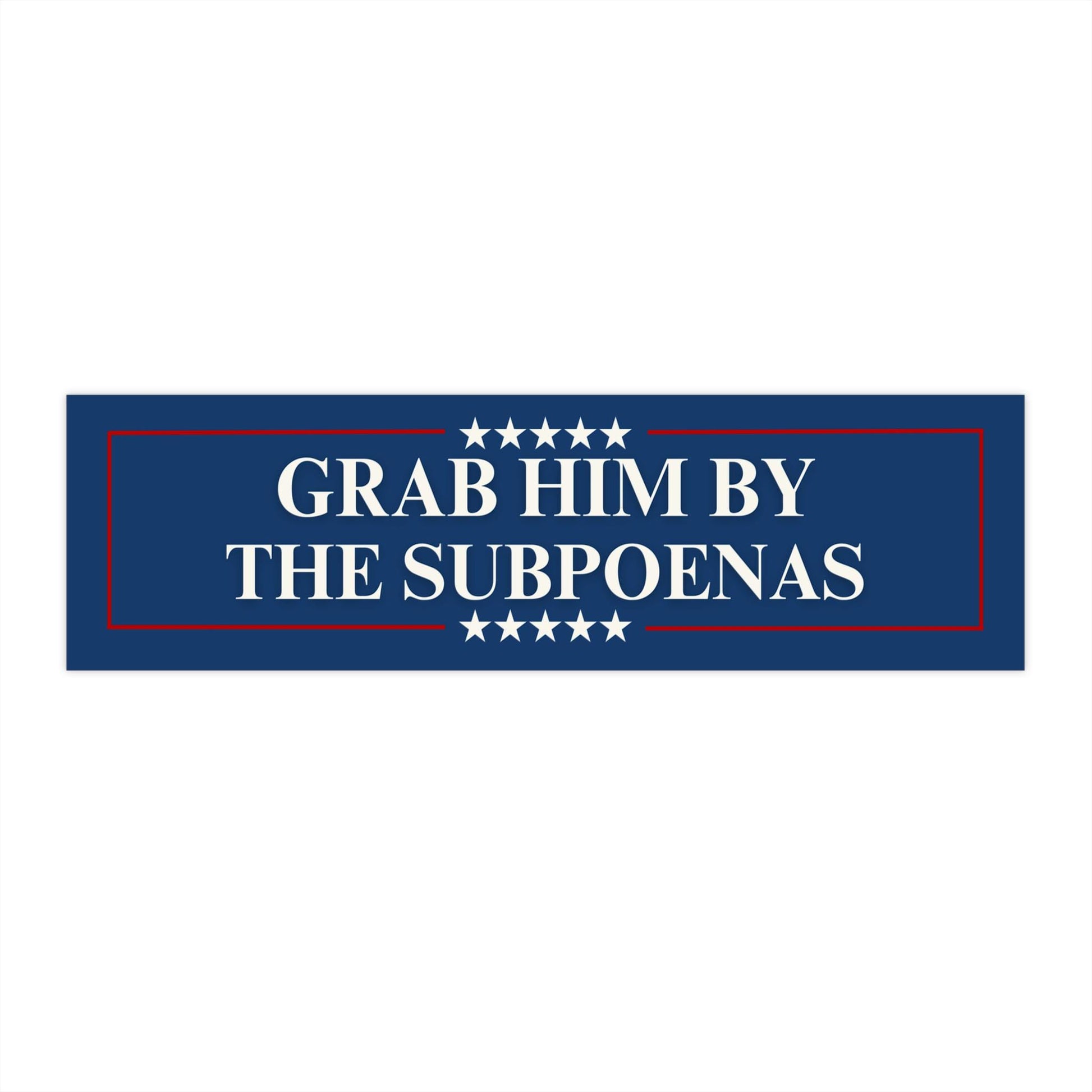 Grab Him By The Subpoenas Bumper Magnet or Sticker, Anti Trump Resist Leftist Decal, Are We Great Yet, FDT Funny Stickers, Political Satire