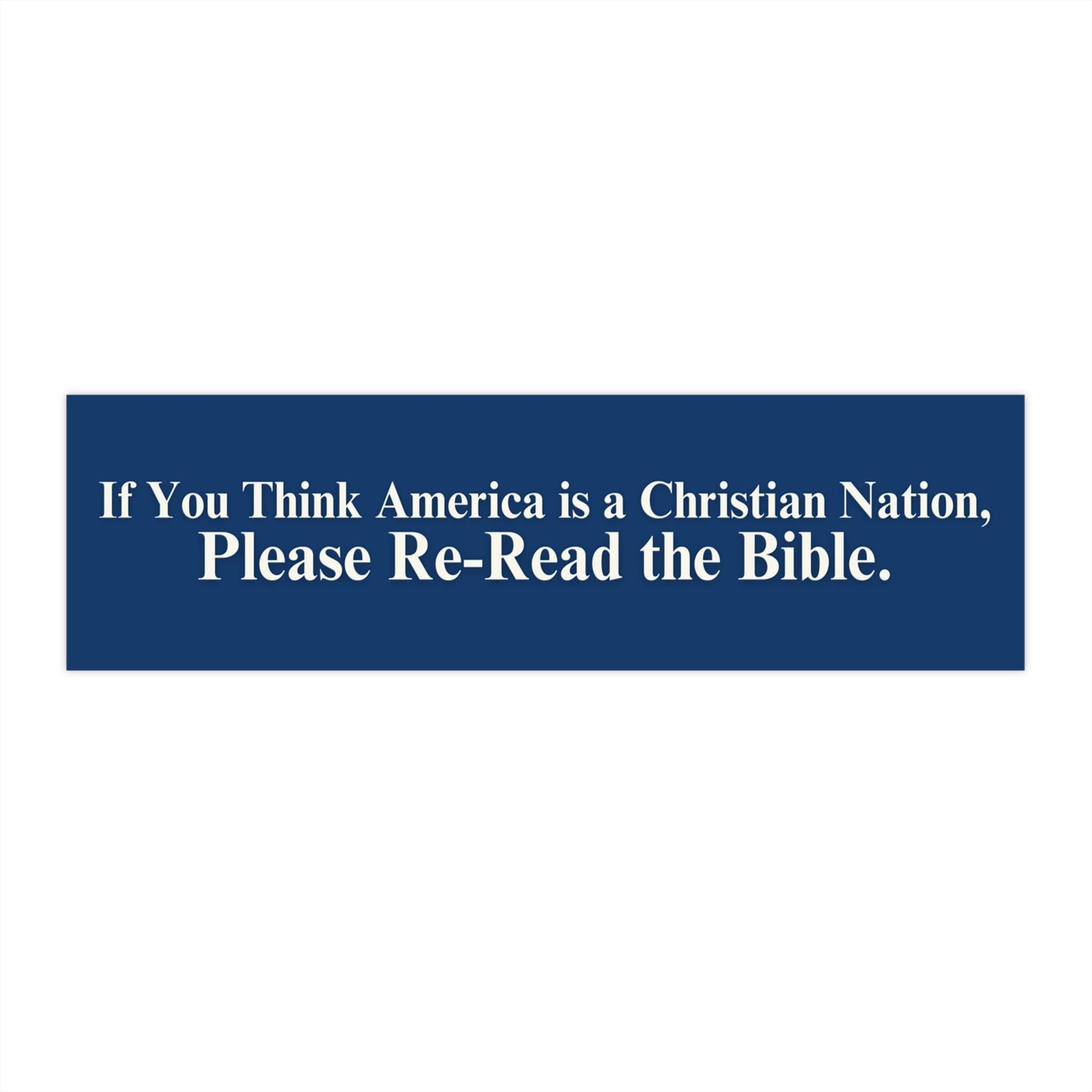 America Is Not a Christian Nation Read the Bible Funny Bumper Sticker or Car Magnet Leftist Anti Trump Political Satire Decal Democrat FDT