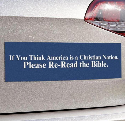 America Is Not a Christian Nation Read the Bible Funny Bumper Sticker or Car Magnet Leftist Anti Trump Political Satire Decal Democrat FDT