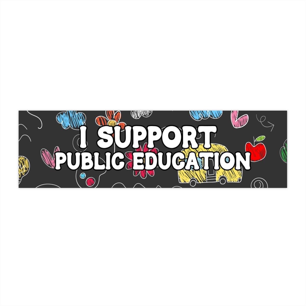 I Support Public Education Car Magnet or Bumper Sticker, Protect Public Schools, Pro-Democracy Gift For Teacher Anti Trump MAGA Decal