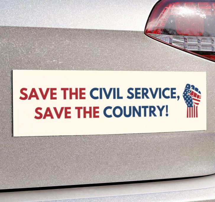 Save the Civil Service, Save the Country! Car Magnet or Bumper Sticker, Pro-Democracy, Government Workers, Political Activism, FDT Anti DOGE