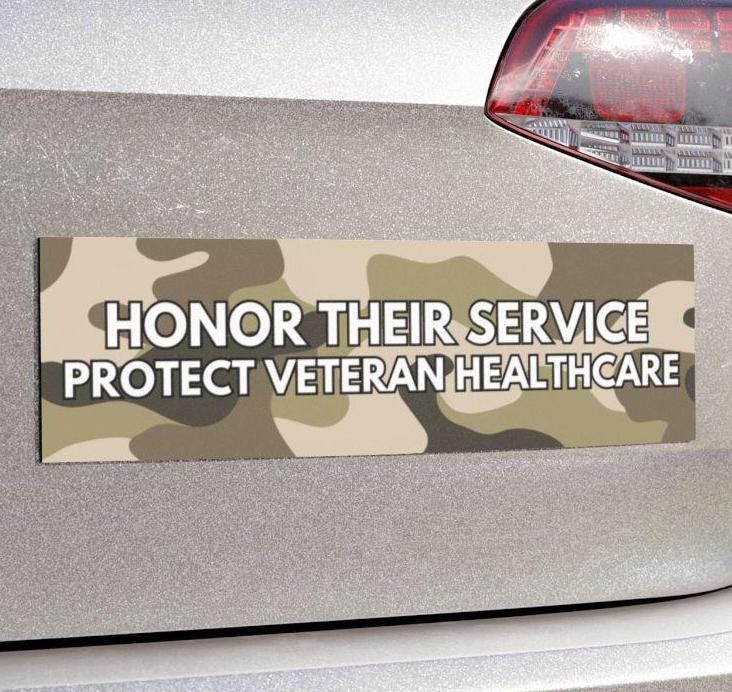Honor Their Service, Protect Veteran Healthcare Car Magnet or Bumper Sticker, VA Support Our Troops Decal Democratic Protest Gift Anti Trump