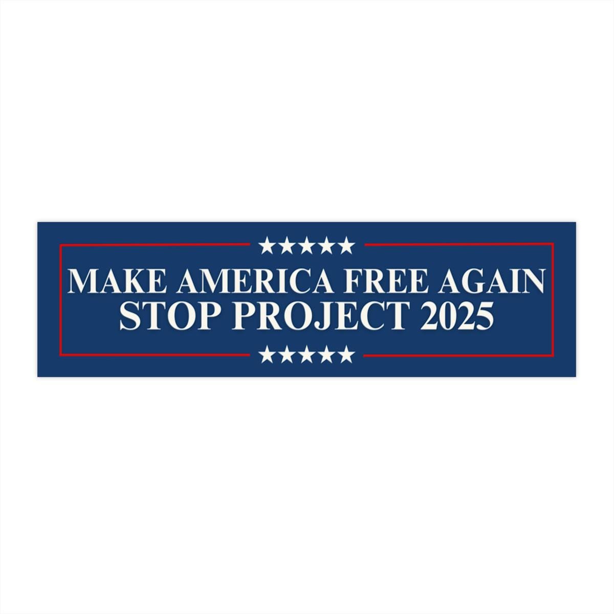 Say No To Project 2025 Car Magnet or Bumper Sticker, Anti-Trump Political Protest Decal Pro-Democracy Fascism Resist Like Its 1938 Germany