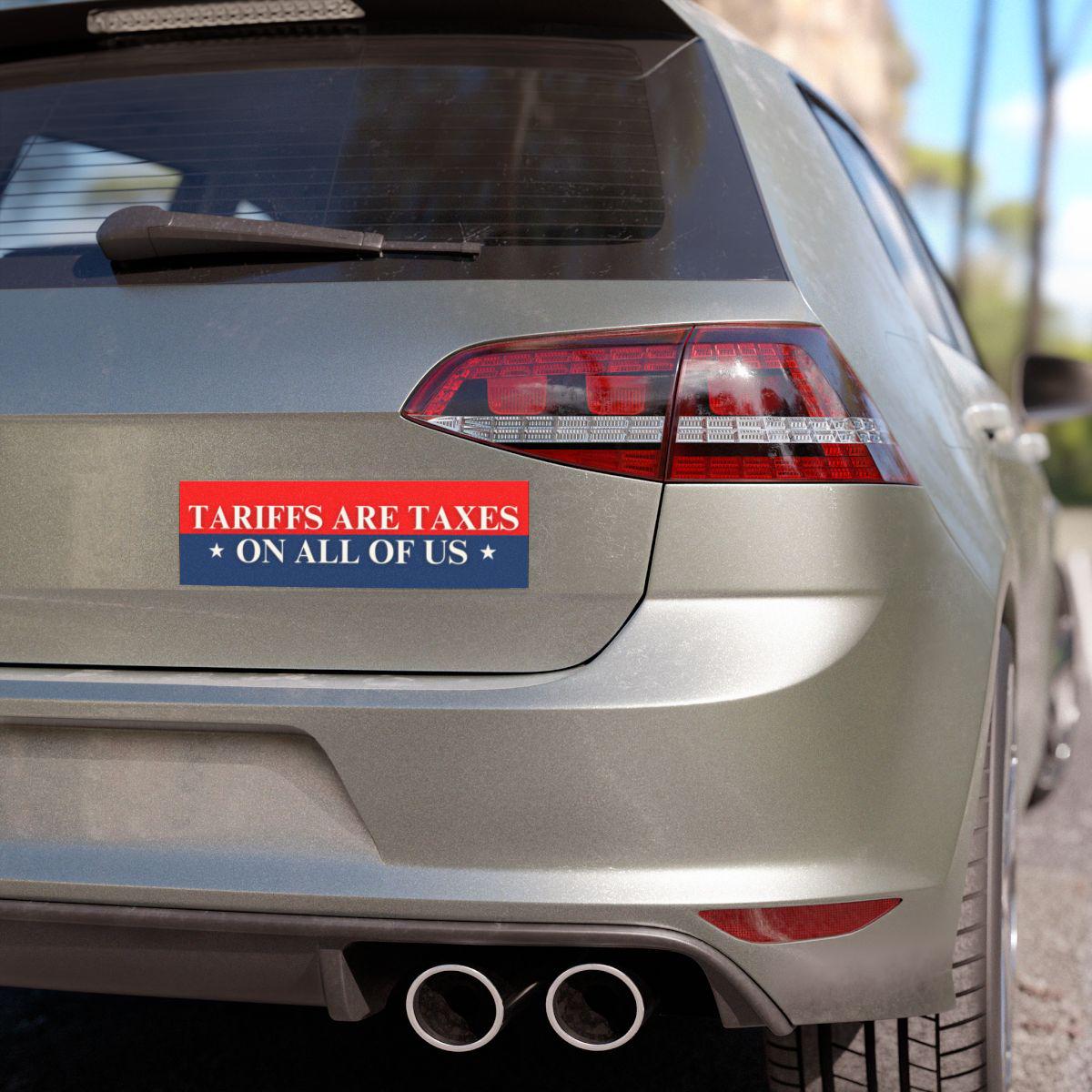Tariffs Are Taxes On Us Car Magnet or Bumper Sticker, Anti Trump Decal, Political Protest Stickers Resist Deny Defend Depose Americas Hitler