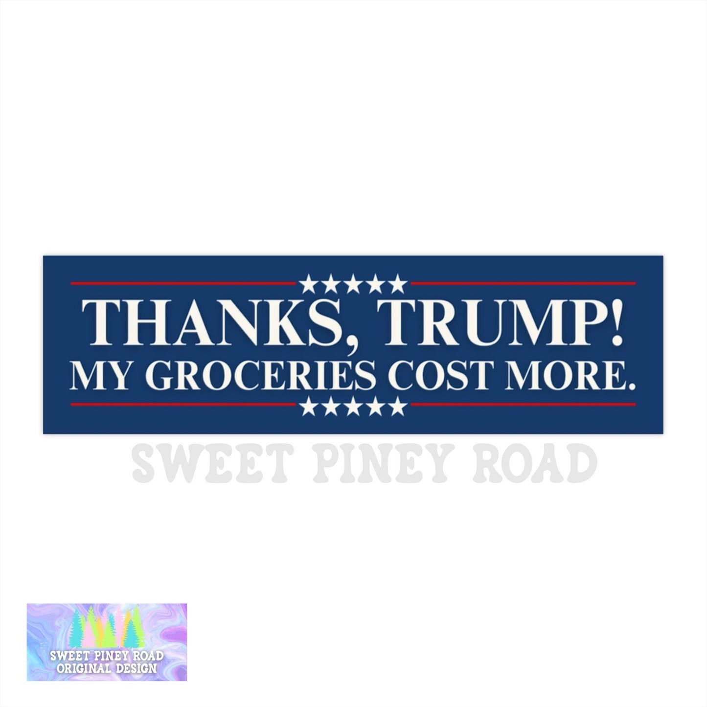 Thanks Trump Groceries Cost More Car Magnet or Bumper Sticker, Inflation Decal, Anti-Trump Anti-MAGA Gift, Democratic Resistance Protest Car