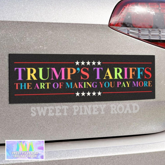 Trumps Tariffs Pay More Car Magnet or Bumper Sticker, Anti Trump Decal, Political Protest Stickers Resist, Americas Hitler, LGBTQ+ Rainbow