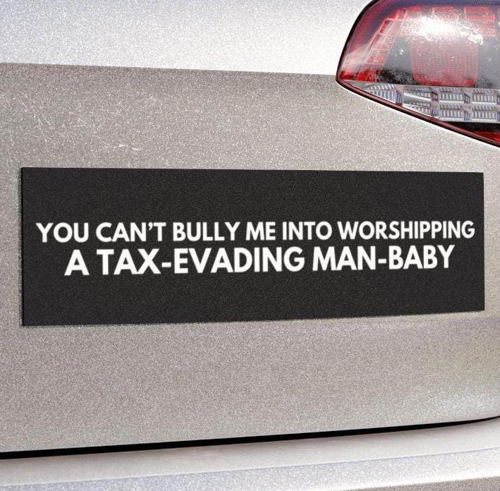 Tax Evading Man Baby Car Magnet or Bumper Sticker, Anti-Trump Fascism, America's Hitler Decal, Anti-MAGA Democrat Cult Nazis Fascist Bully