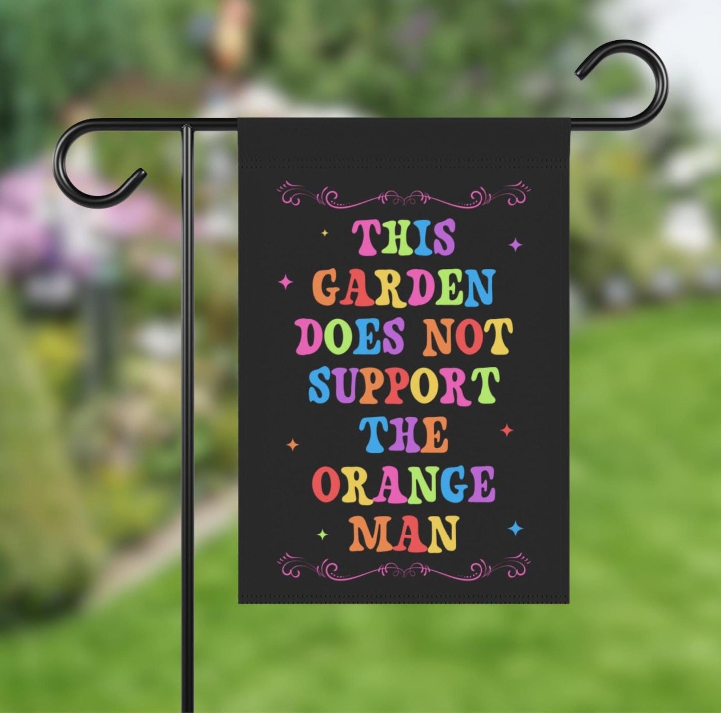 This Garden Doesn't Support The Orange Man Yard Flag, Cute FDT Sign, Fight Fascism Flag, Be the Resistance Banner, Anti-Trump Protest Decor