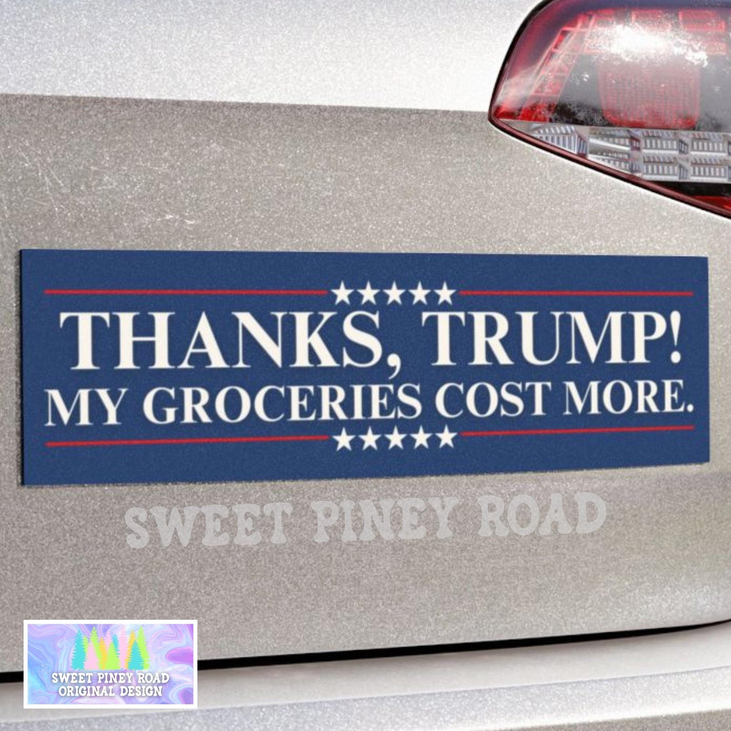 Thanks Trump Groceries Cost More Car Magnet or Bumper Sticker, Inflation Decal, Anti-Trump Anti-MAGA Gift, Democratic Resistance Protest Car