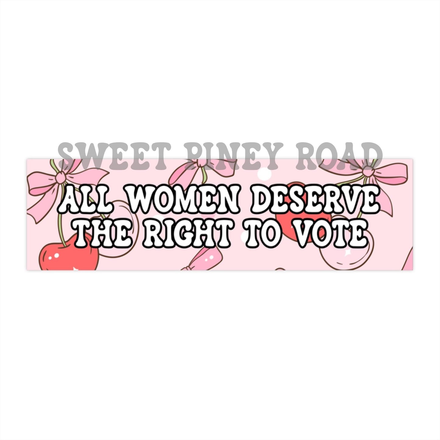 All Women Deserve The Right To Vote Car Magnet/Bumper Sticker, Feminist Activist Gift, Reproductive Rights, Fight With Feminine Rage, Coquet