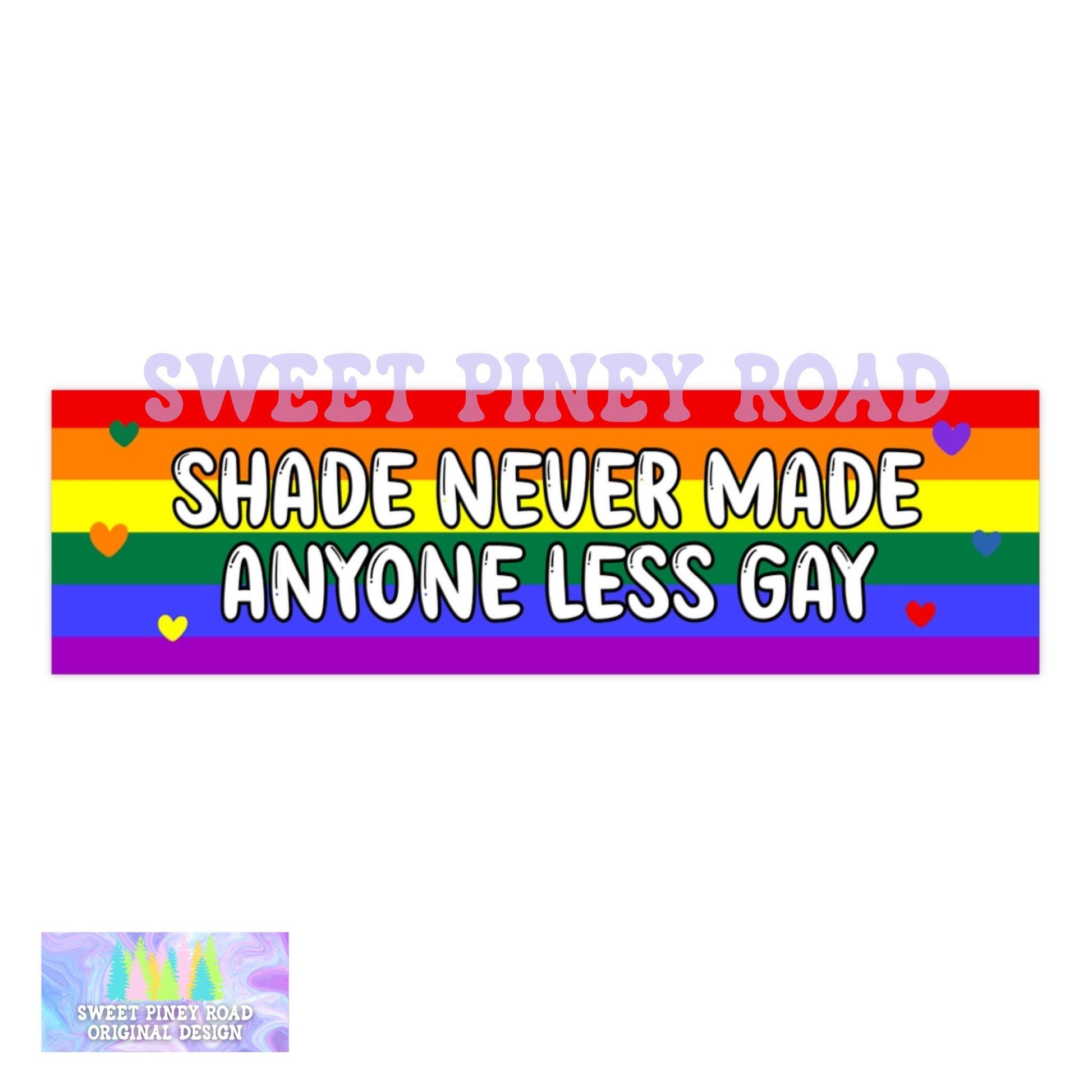 Shade Never Made Anybody Less Gay Car Magnet, LGBTQ Pride Bumper Sticker, Gay Pride Month Stickers, Funny LGBT Accessory, Pride Month Gifts