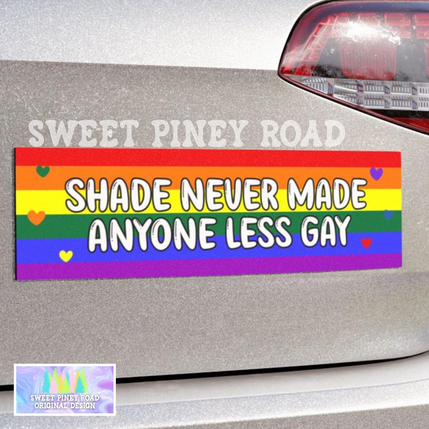 Shade Never Made Anybody Less Gay Car Magnet, LGBTQ Pride Bumper Sticker, Gay Pride Month Stickers, Funny LGBT Accessory, Pride Month Gifts