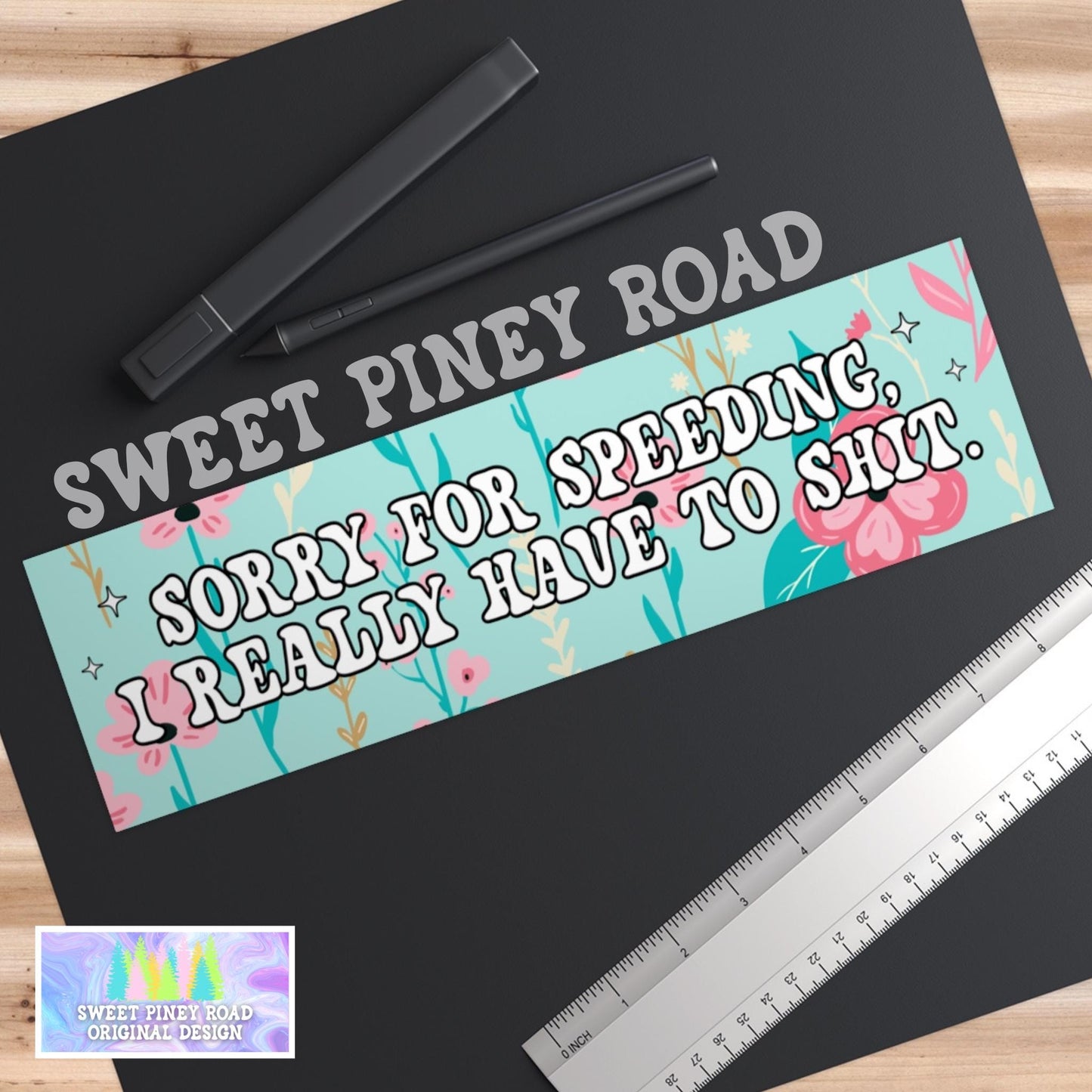 Sorry For Speeding I Have To Shit Car Magnet, Funny Bumper Sticker, Hilarious Gag Gift For Friend, Cute Floral Poop, Fart Joke, IBS Humor