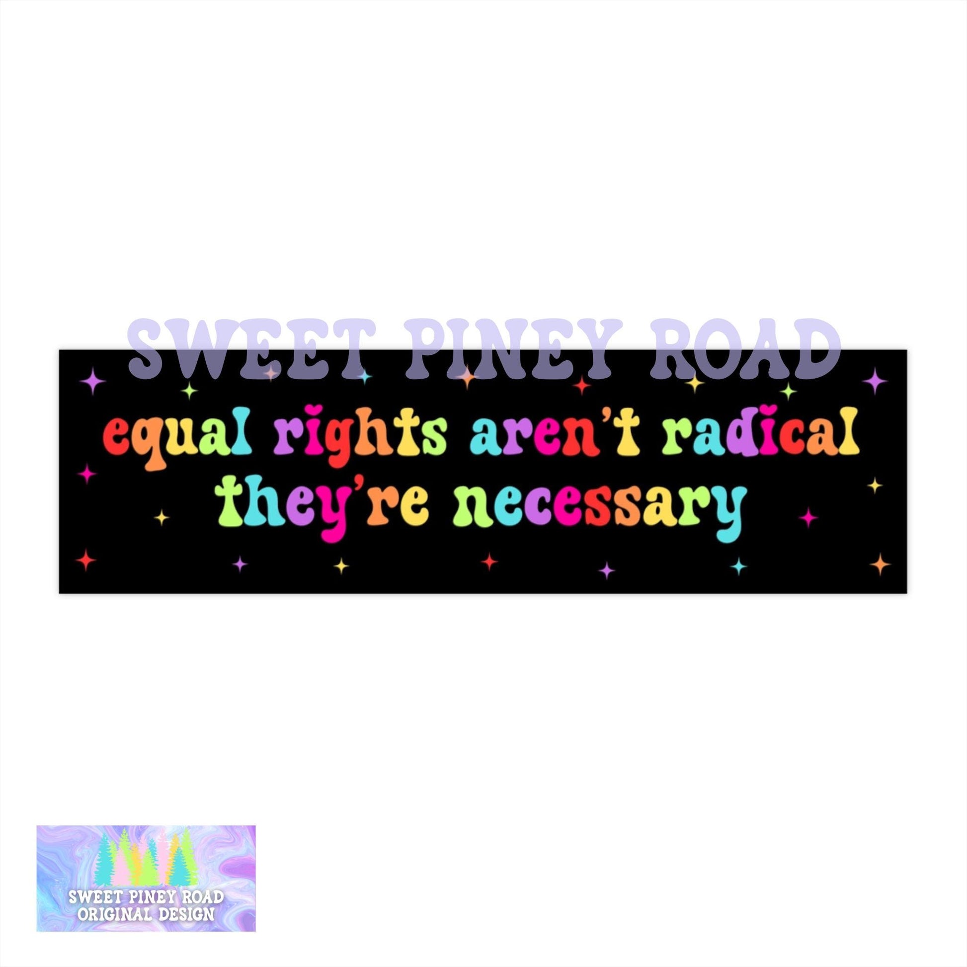 Equal Rights Aren't Radical Car Magnet, Political Protest Bumper Sticker, Liberal Bumper Magnet Support LGBTQIA Car, Feminist Activist Gift