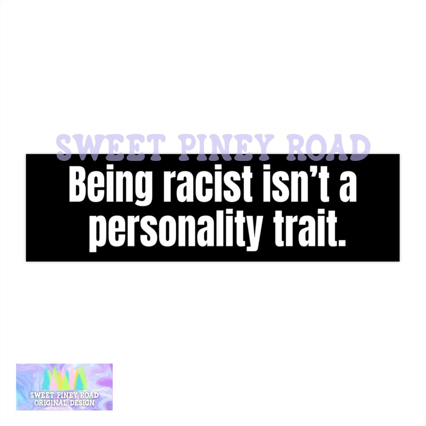 Being Racist Isn't A Personality Trait Car Magnet, Anti-Racism Bumper Sticker, Fight For Human Rights Decal, Anti Trump Gift For Democrat