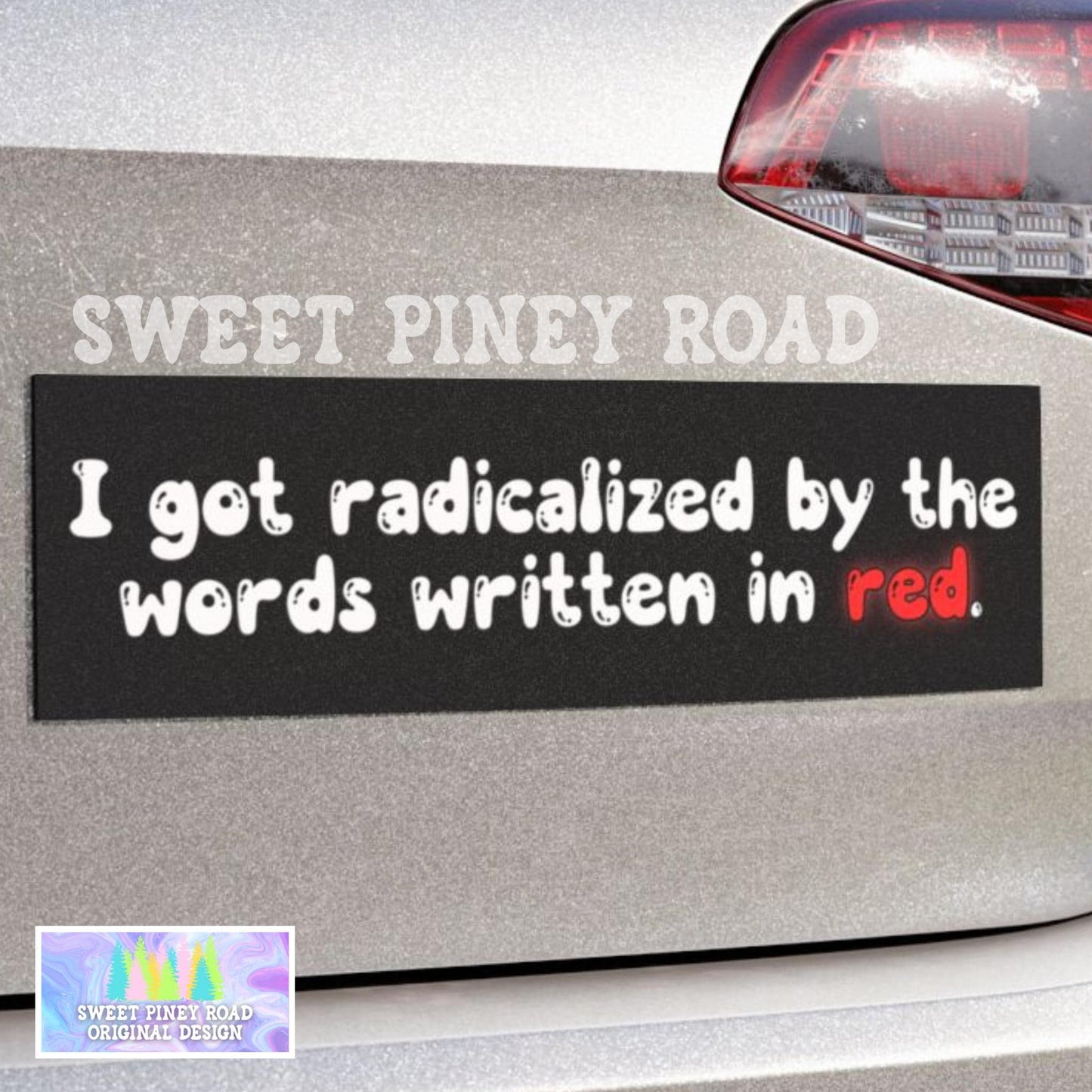 I Got Radicalized By The Words Written In Red Car Magnet, Political Protest Bumper Sticker, Liberal Feminist Activist Gift, Funny Anti Trump