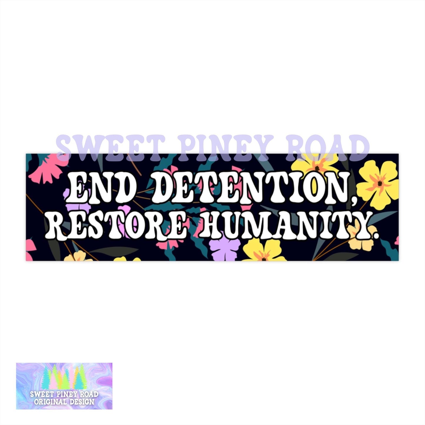 End Detention Restore Humanity Car Magnet, Human Rights Bumper Sticker, Fight For Immigrant Rights, Cute Girly Flower Y2k Decal, Democrat