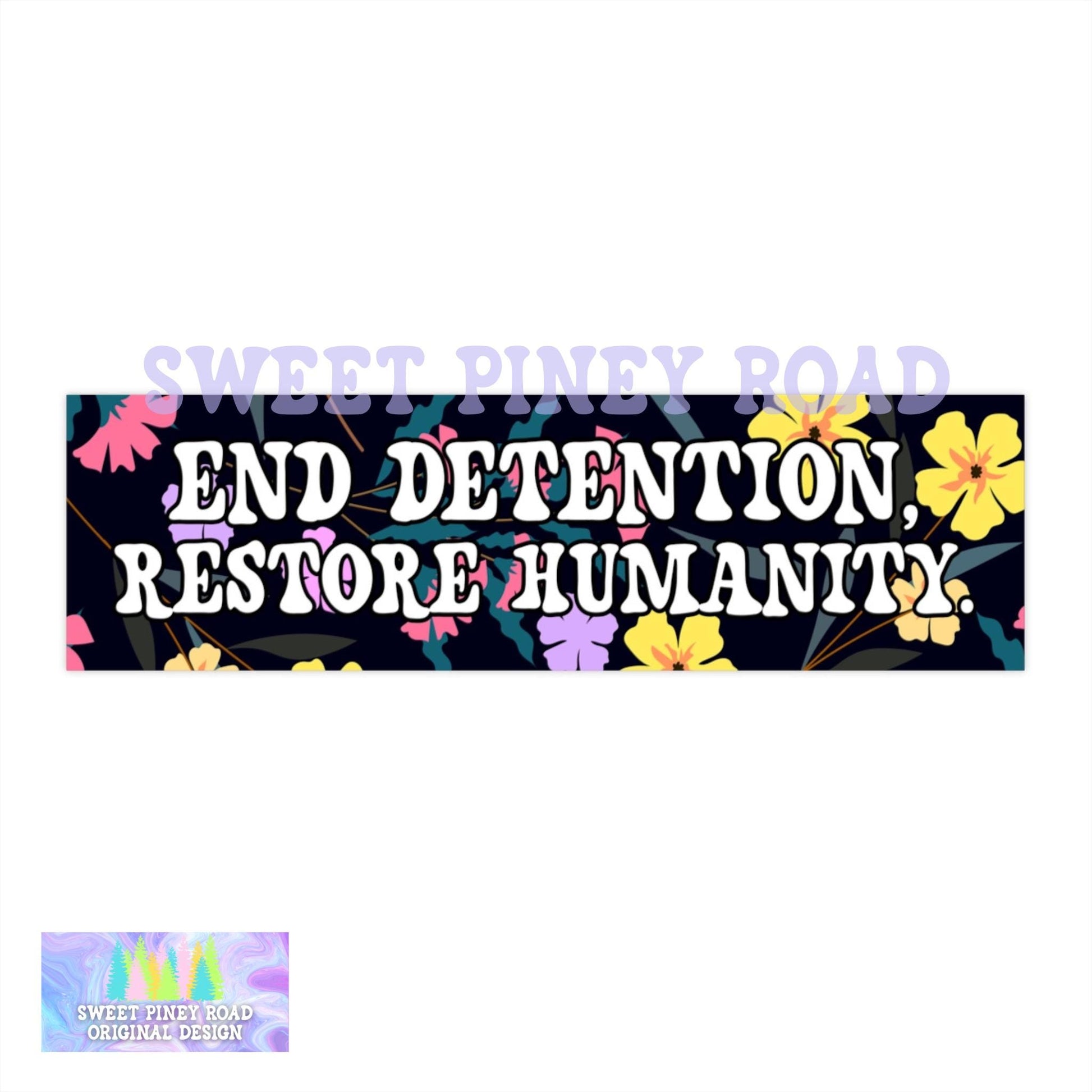End Detention Restore Humanity Car Magnet, Human Rights Bumper Sticker, Fight For Immigrant Rights, Cute Girly Flower Y2k Decal, Democrat