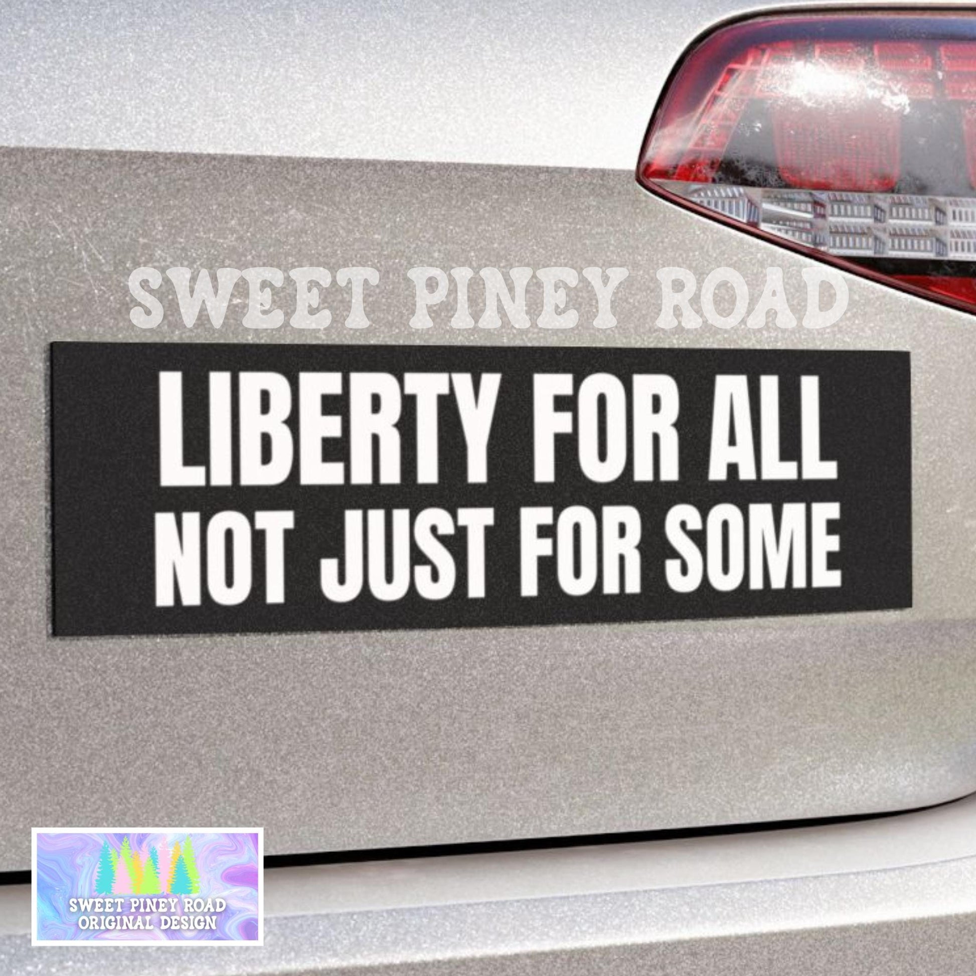 Liberty For All Not Just Some Car Magnet, Anti Trump Bumper Sticker, Anti MAGA Vinyl Decal, TACO Trump Gift For Democrat, Liberal Stickers