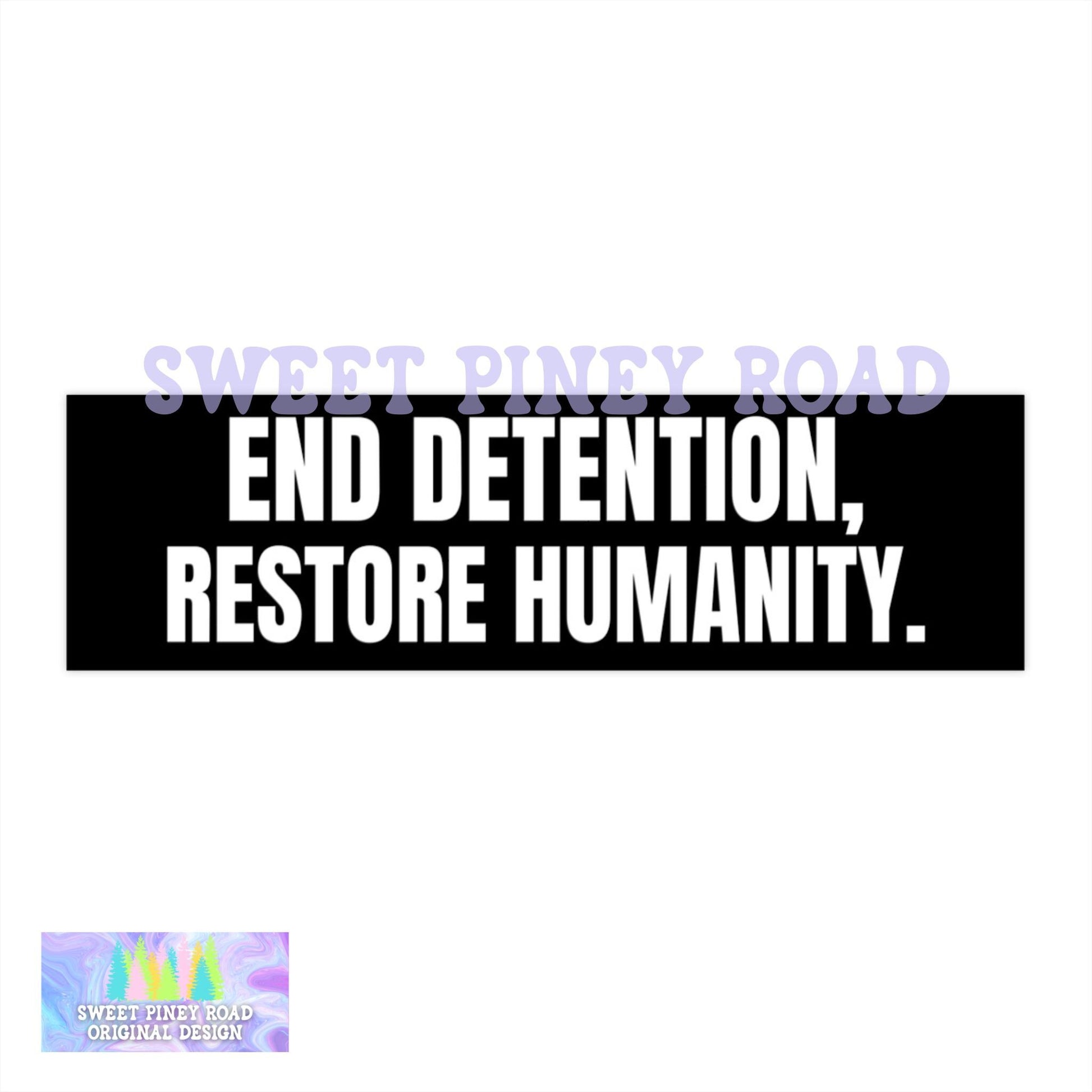 End Detention Restore Humanity Car Magnet, Human Rights Bumper Sticker, Fight For Immigrant Rights, Anti Trump Anti Fascism Decal, Democrat