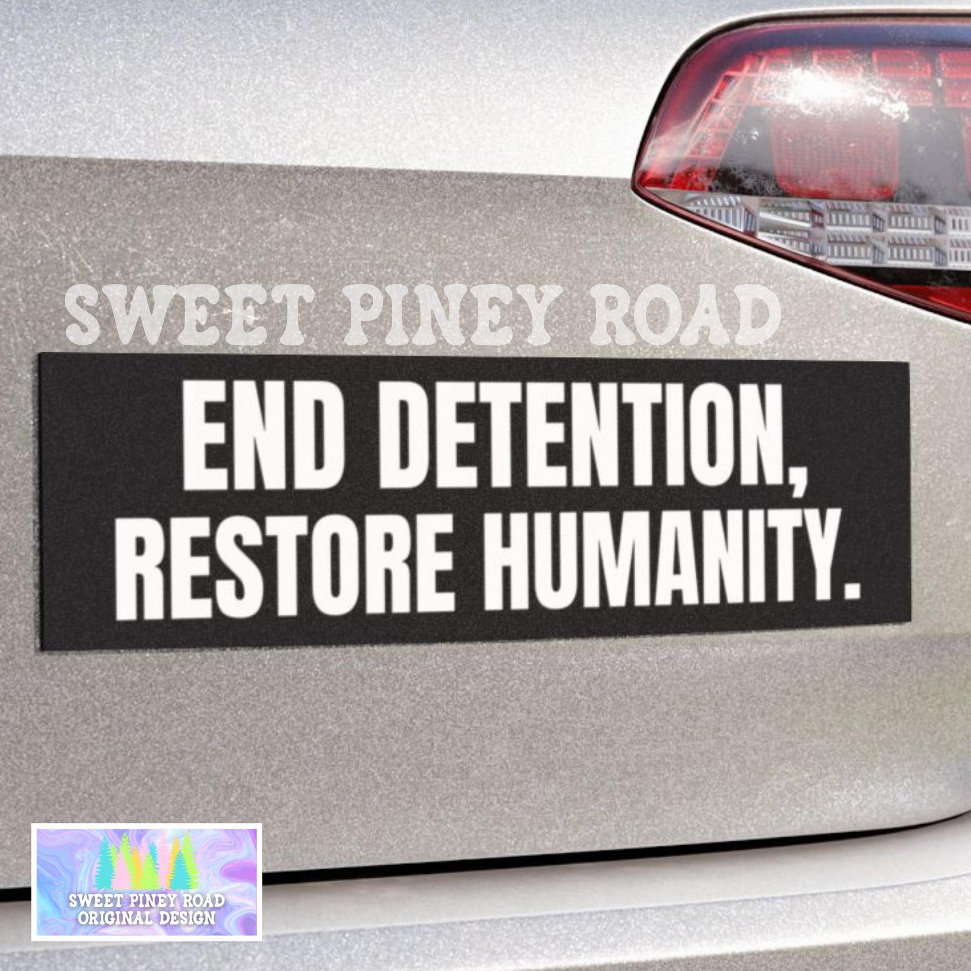 End Detention Restore Humanity Car Magnet, Human Rights Bumper Sticker, Fight For Immigrant Rights, Anti Trump Anti Fascism Decal, Democrat