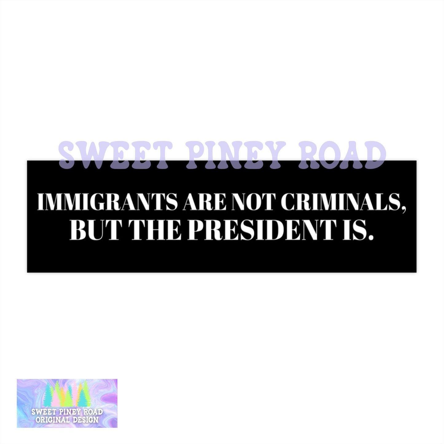 Immigrants Are Not Criminals But The President Is Car Magnet, Anti Trump Bumper Sticker, Eat The Rich Gift, Fight Fascism Political Decal