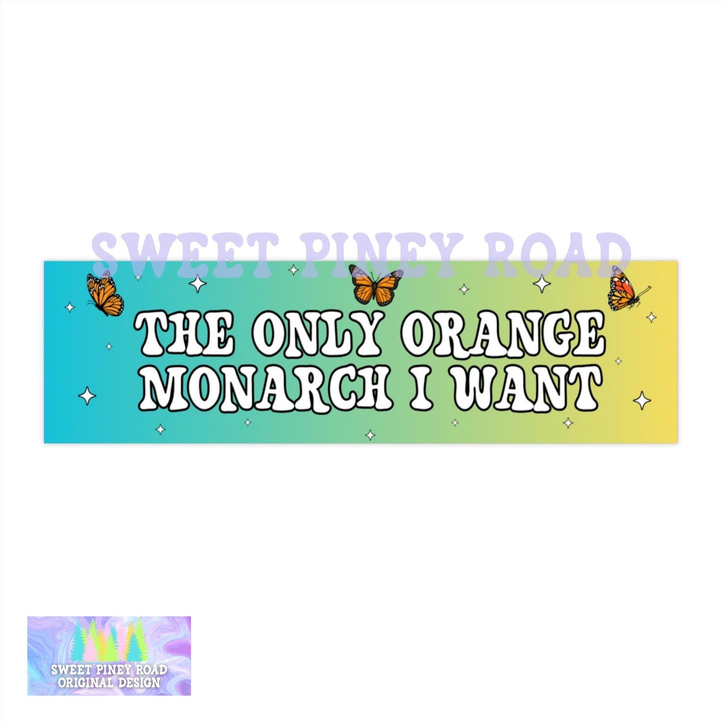 The Only Orange Monarch I Want Car Magnet, Pro Democracy Bumper Sticker, Anti Authoritarianism, Anti Monarchy, Anti Trump Resist Decal Gift