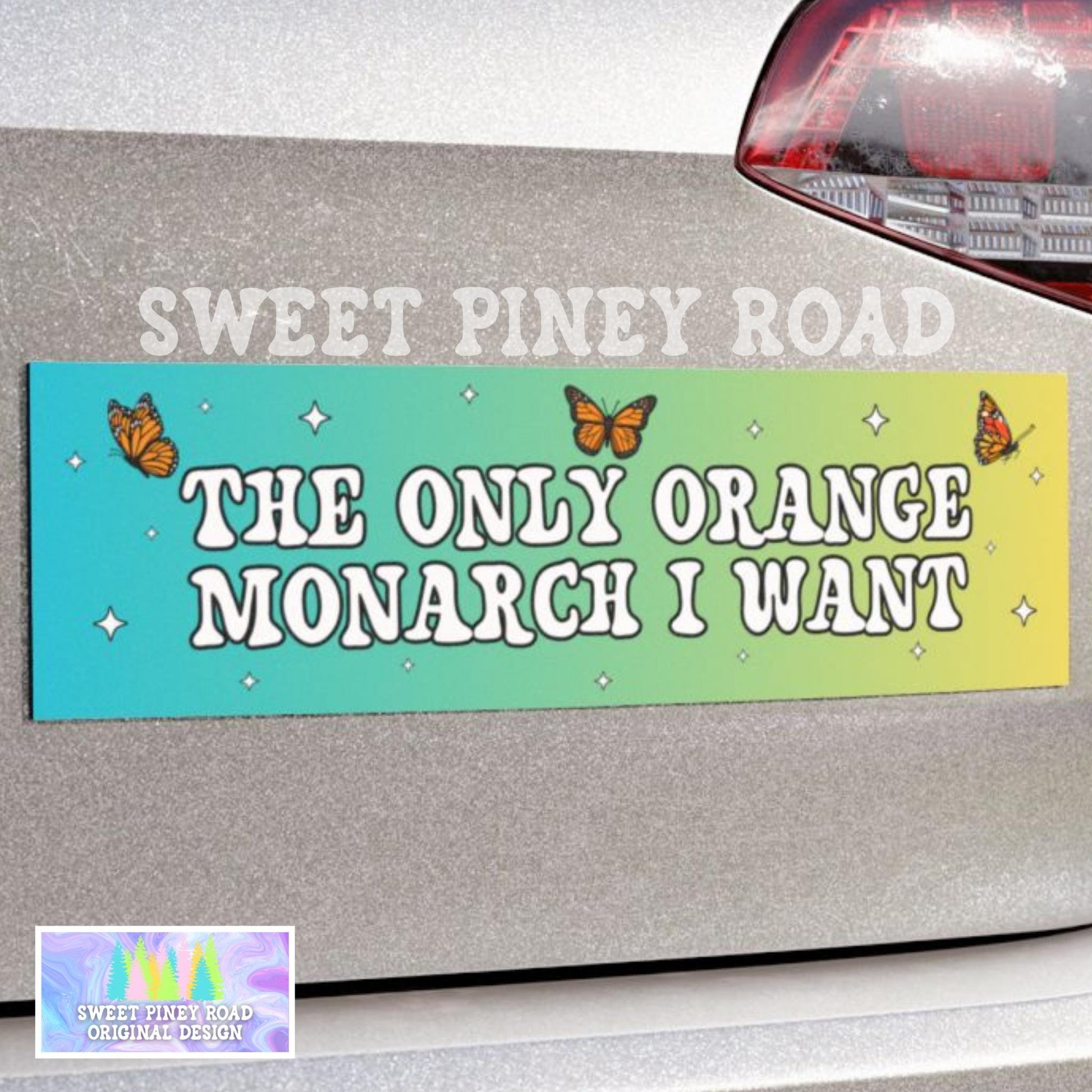 The Only Orange Monarch I Want Car Magnet, Pro Democracy Bumper Sticker, Anti Authoritarianism, Anti Monarchy, Anti Trump Resist Decal Gift
